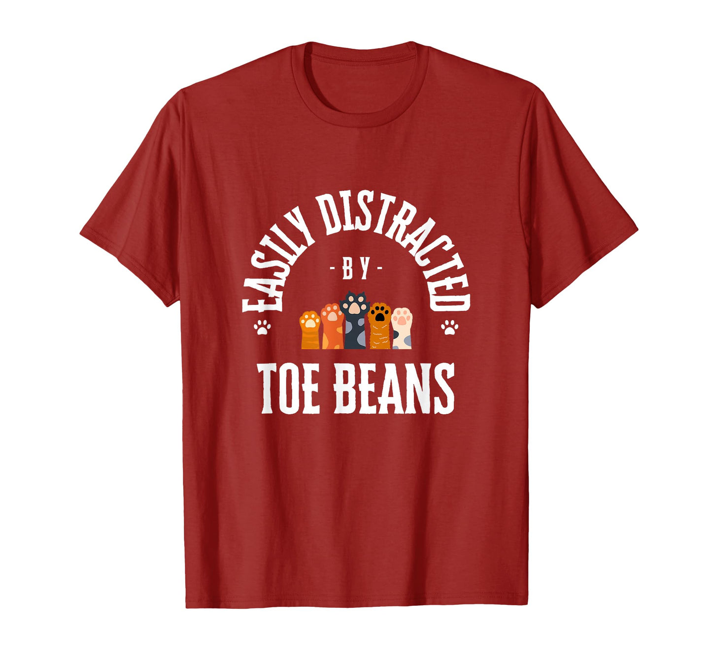 Easily Distracted By Toe Beans Cat Paw Funny T-Shirt