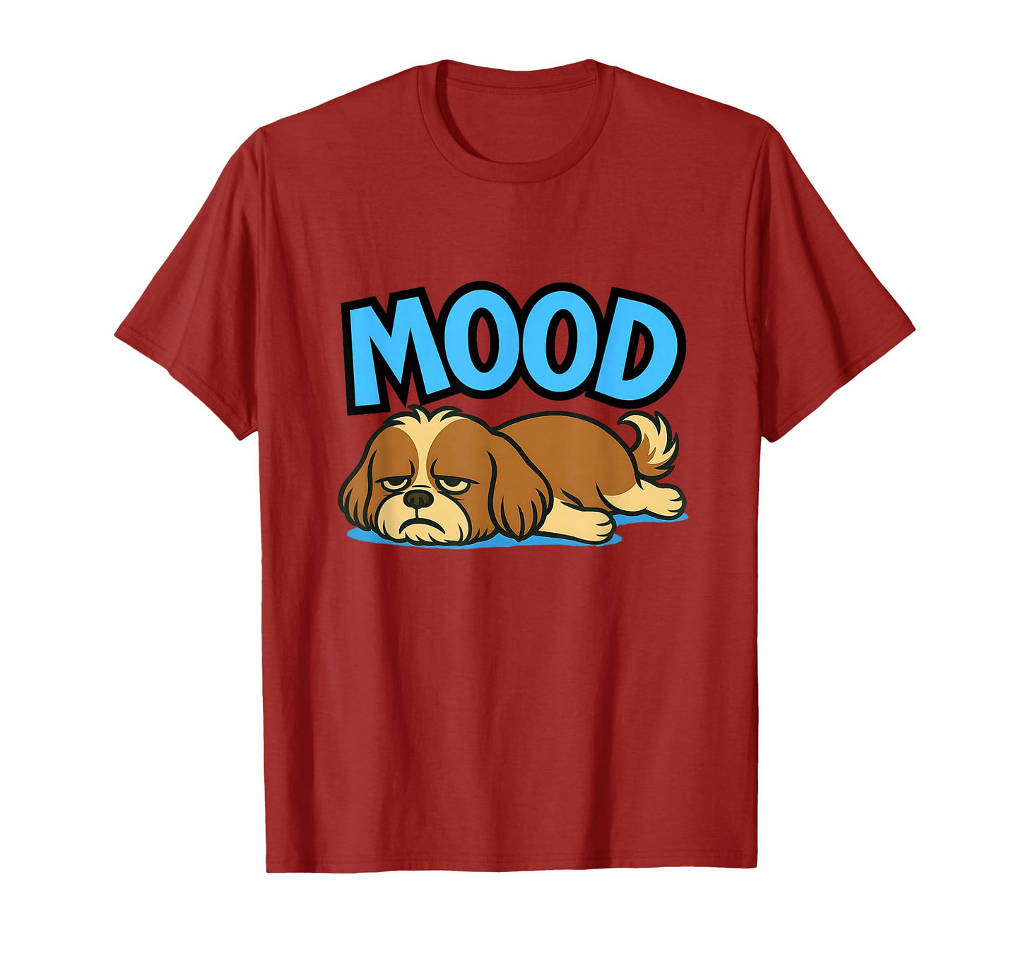 Shih Tzu Funny Lazy Dog Meme Mood Cute Humor Shirt T-Shirt
