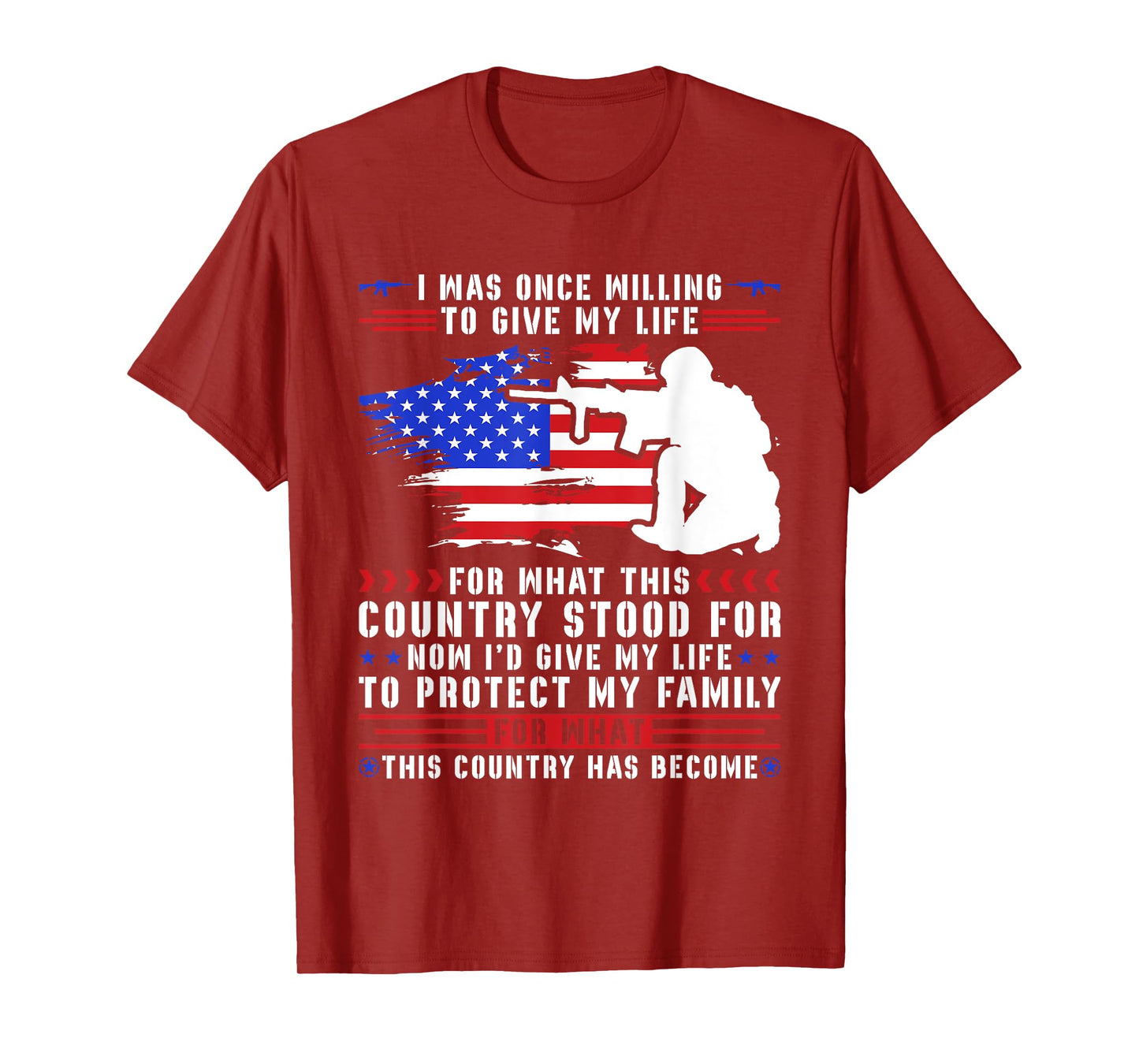 I Was Once Willing To Give My Life For What This Country T-Shirt