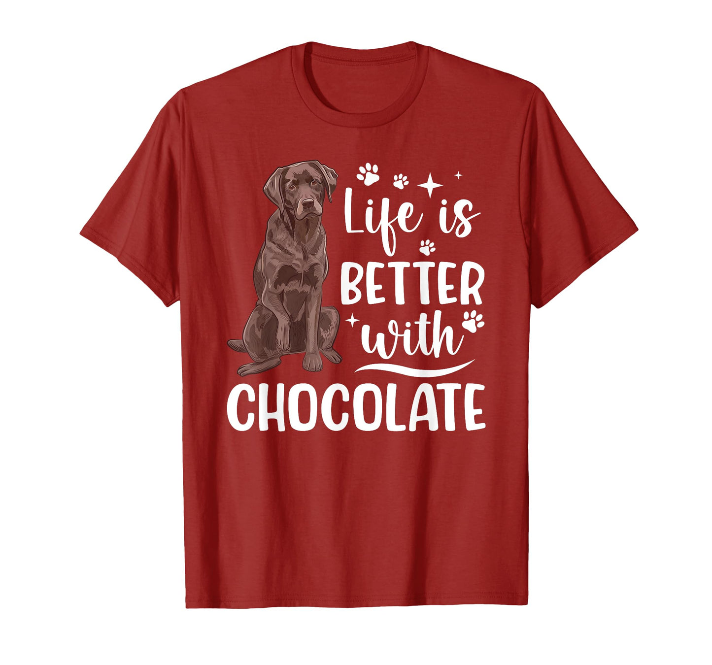 Life Is Better Chocolate Labrador Owner Chocolate Lab Lover T-Shirt