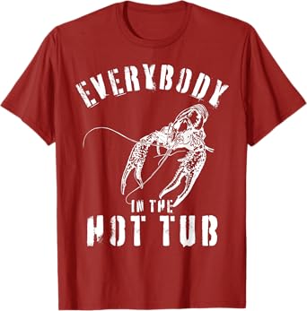 Mardi Gras Funny Crawfish Everybody In The Hot Tub T-Shirt