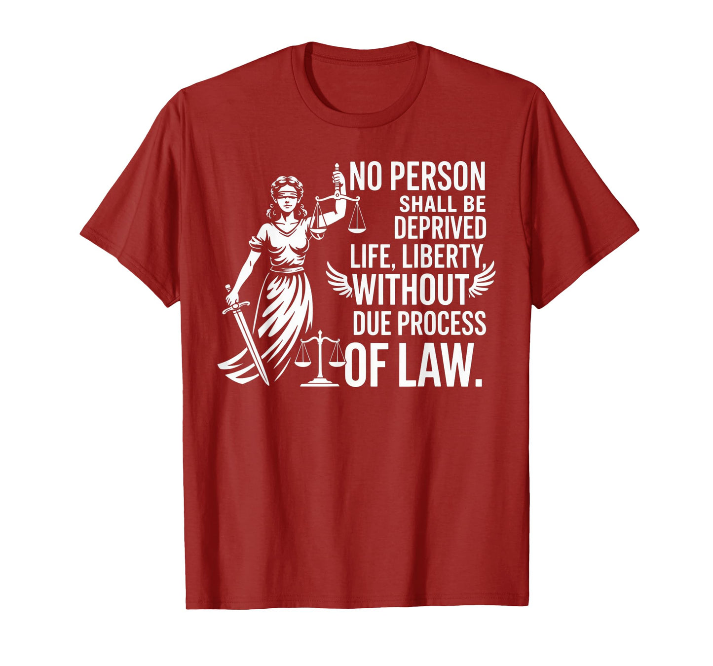 No Person Shall Be Deprived Life Liberty Legal Enthusiast T-Shirt