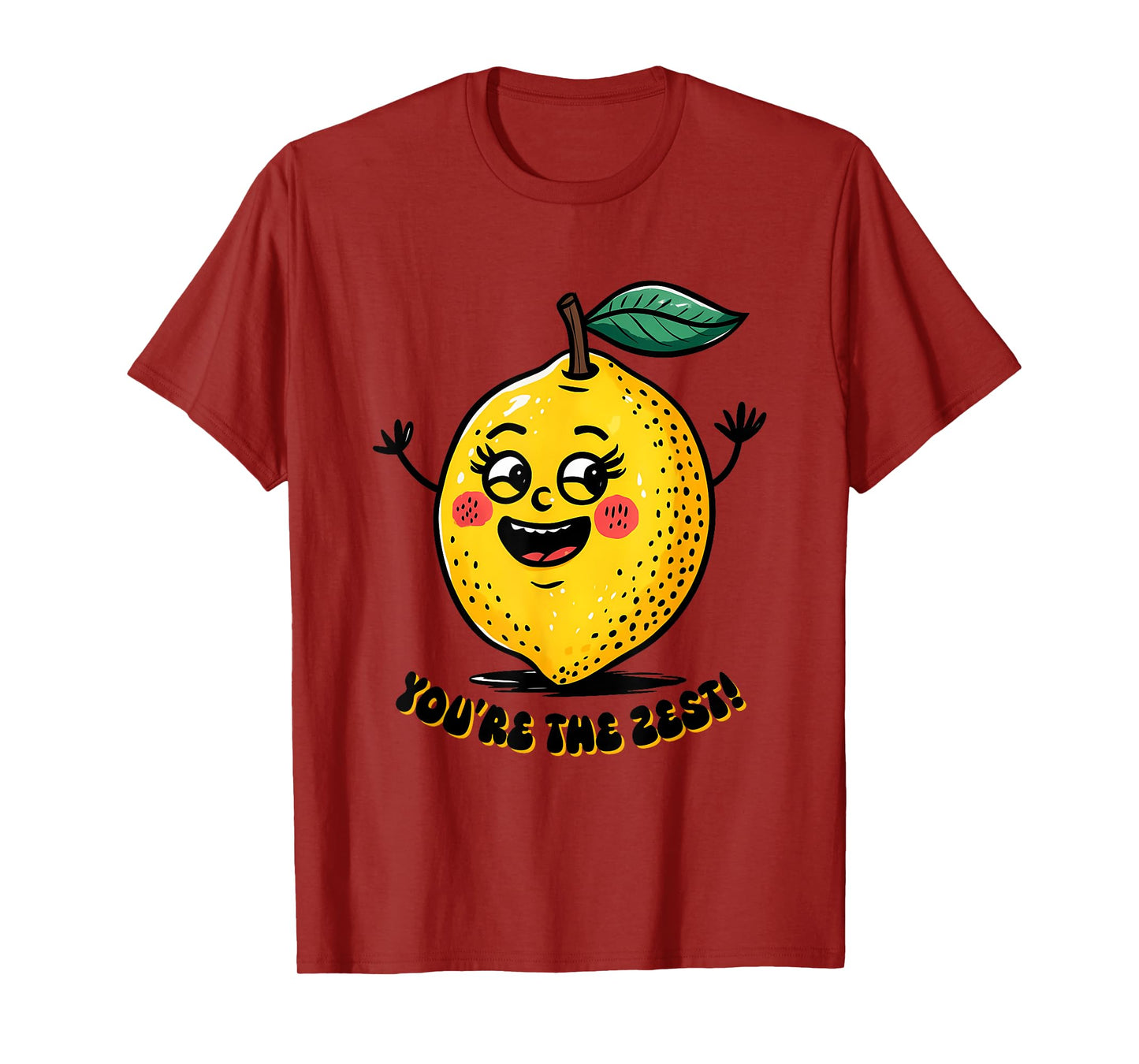 You're The Zest Funny Lemon Character T-Shirt