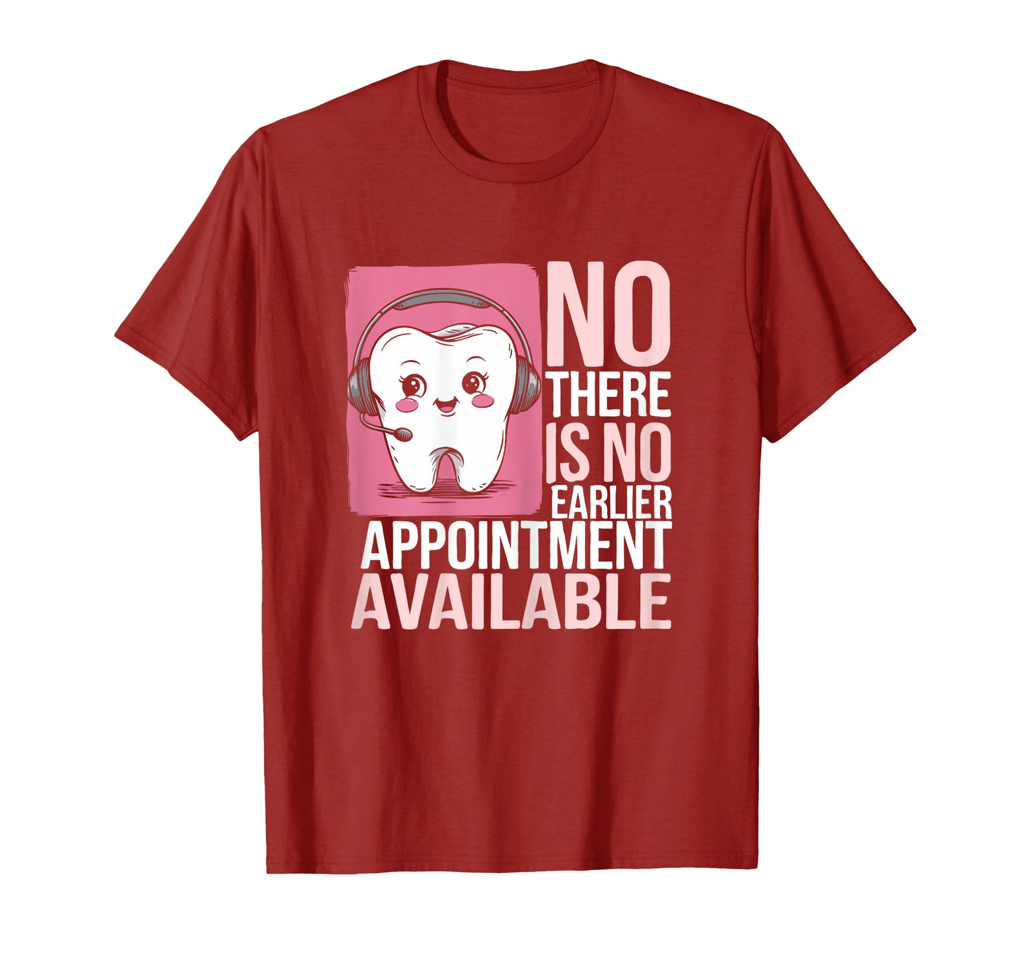 Dentist Reception Life Appointment Dental Receptionist T-Shirt