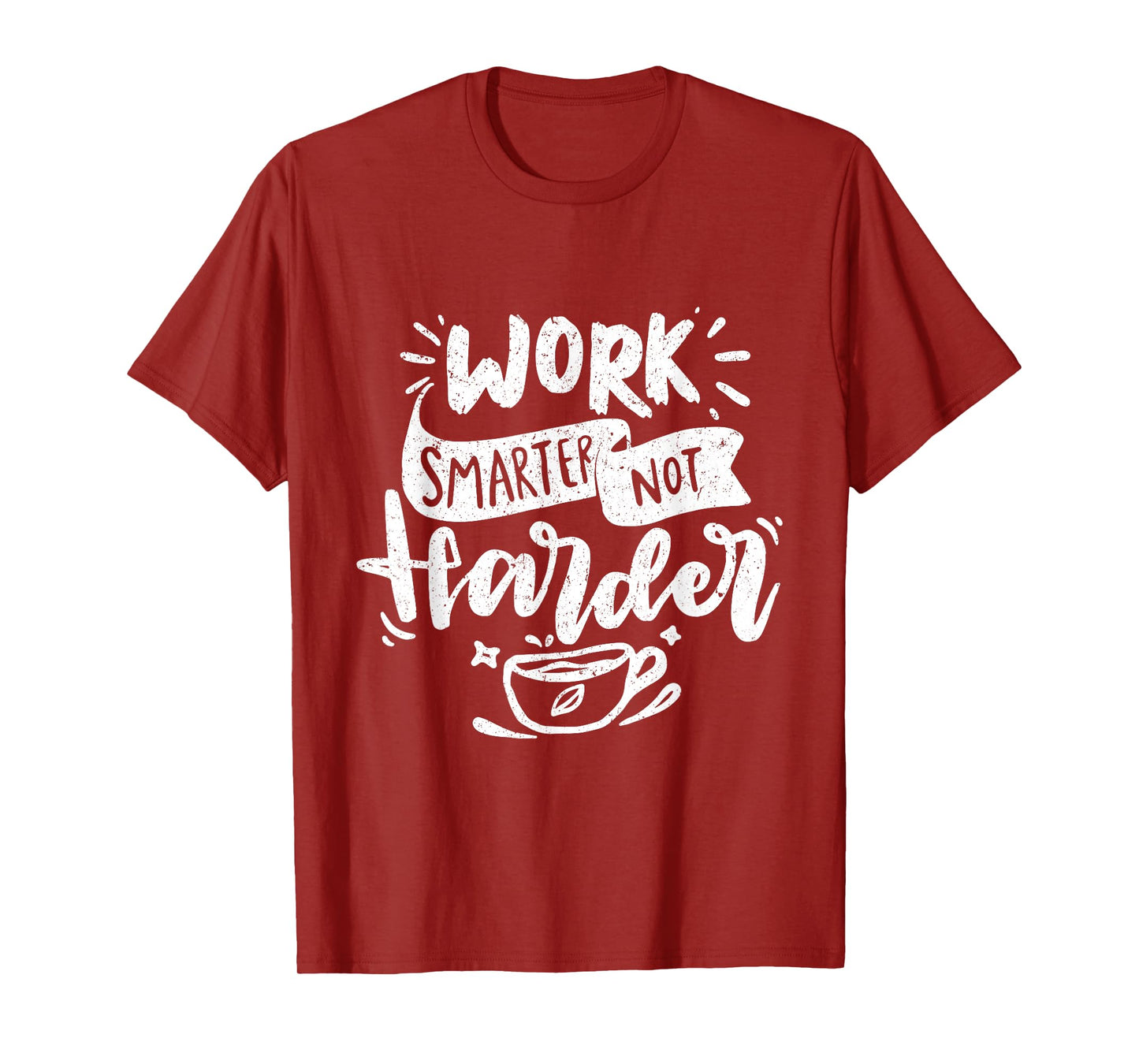 Work Smarter Not Harder Motivational Professional T-Shirt