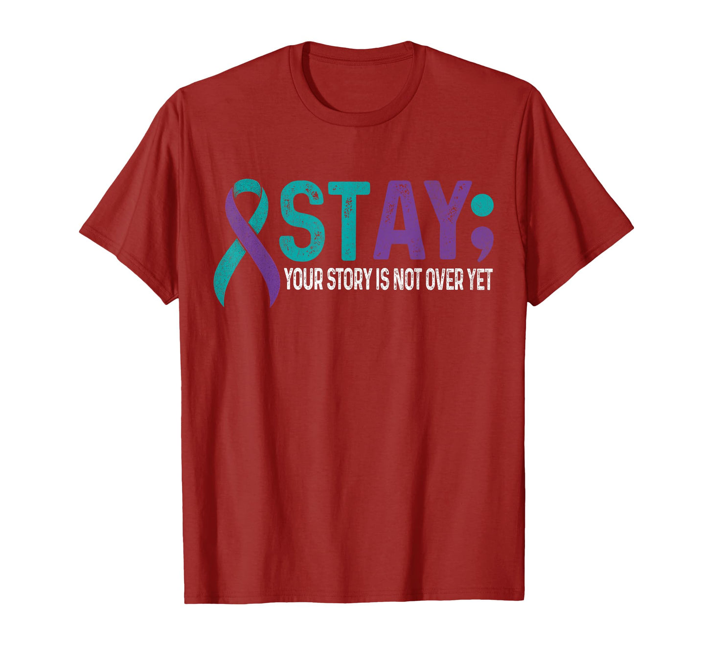 Stay Your Story is not over yet Suicide Prevention Awareness T-Shirt