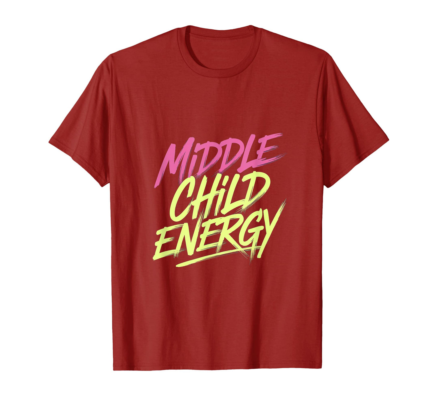 Middle Child Energy Relatable Sibling Life ---- T-Shirt