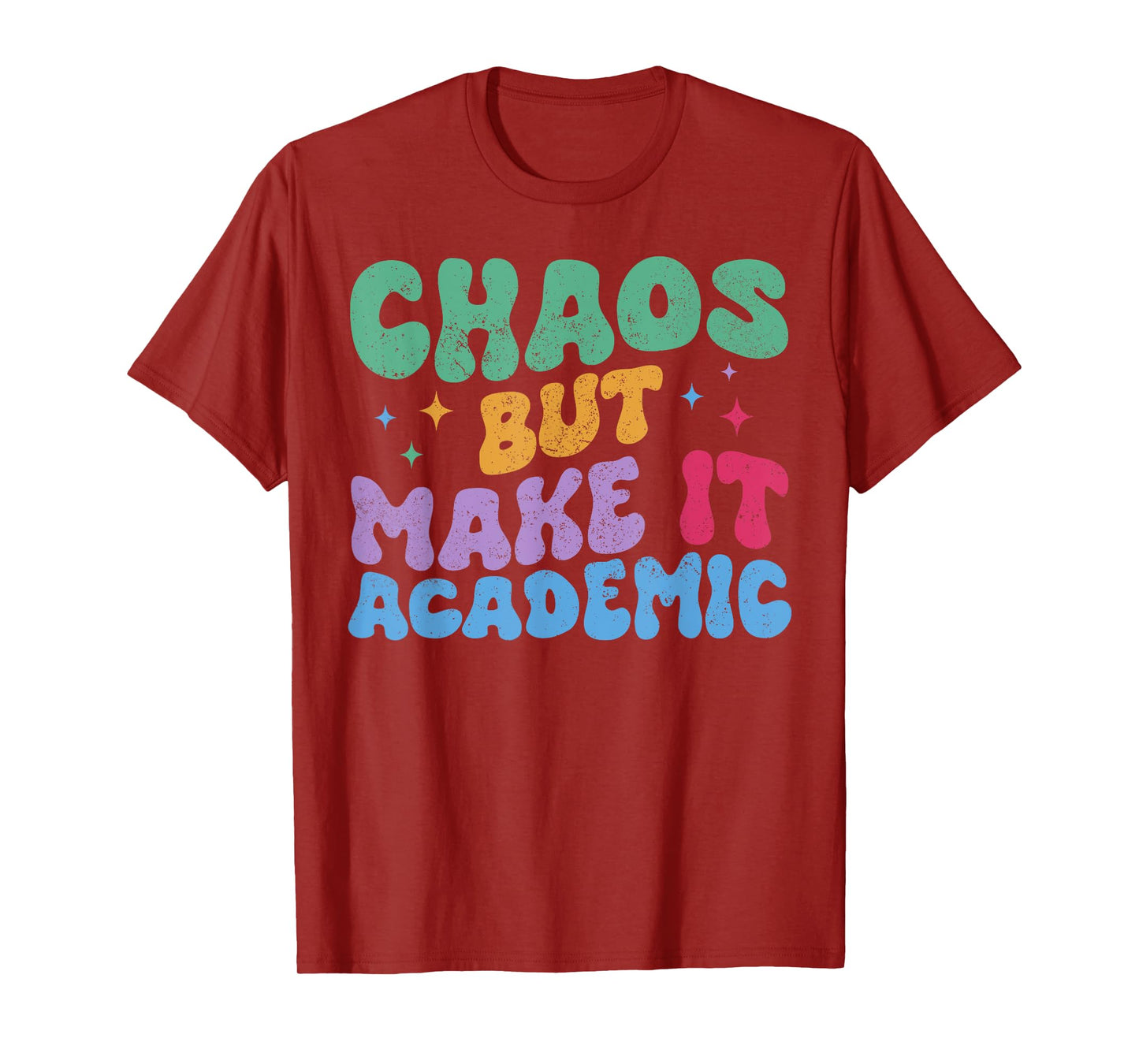Chaos But Make It Academic Funny Teacher Back To School T-Shirt
