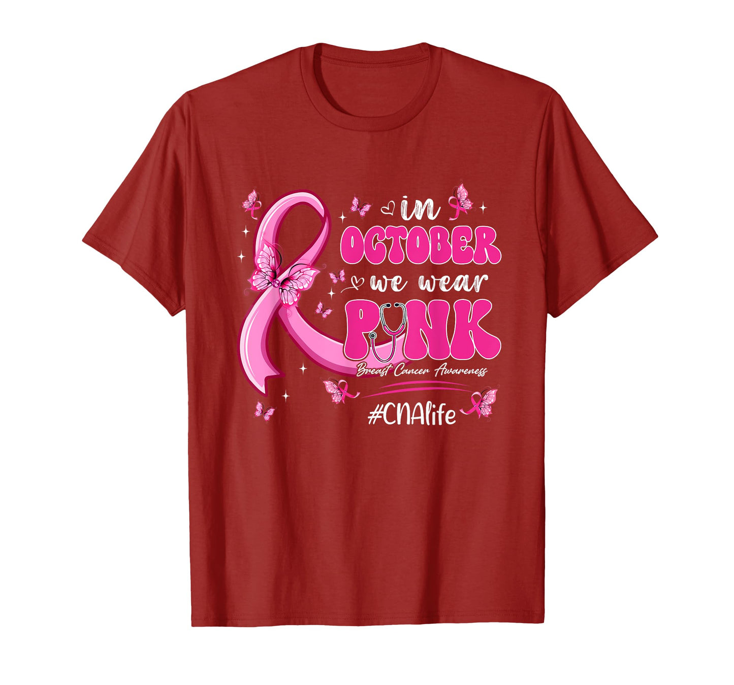In October We Wear Pink Breast Cancer CNA Life Nurse T-Shirt