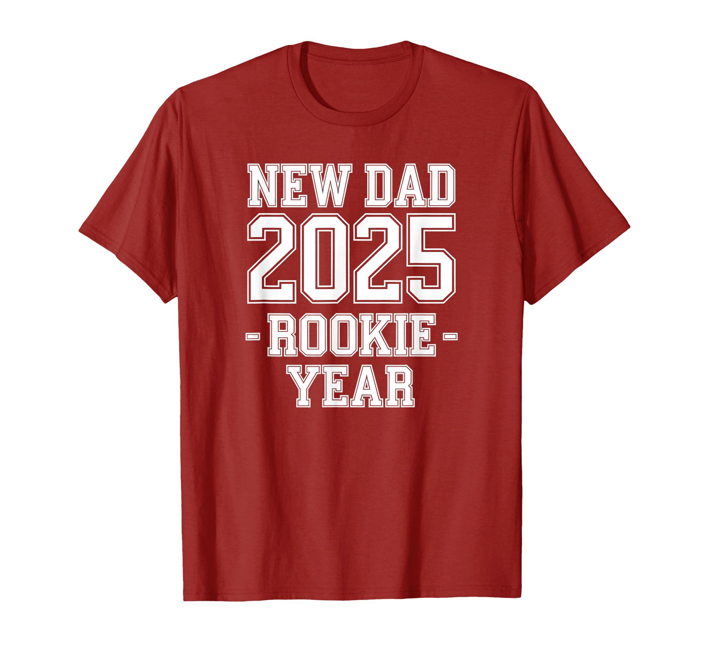New Dad 2025 Rookie Year Tee Funny First-Time Father Gift T-Shirt