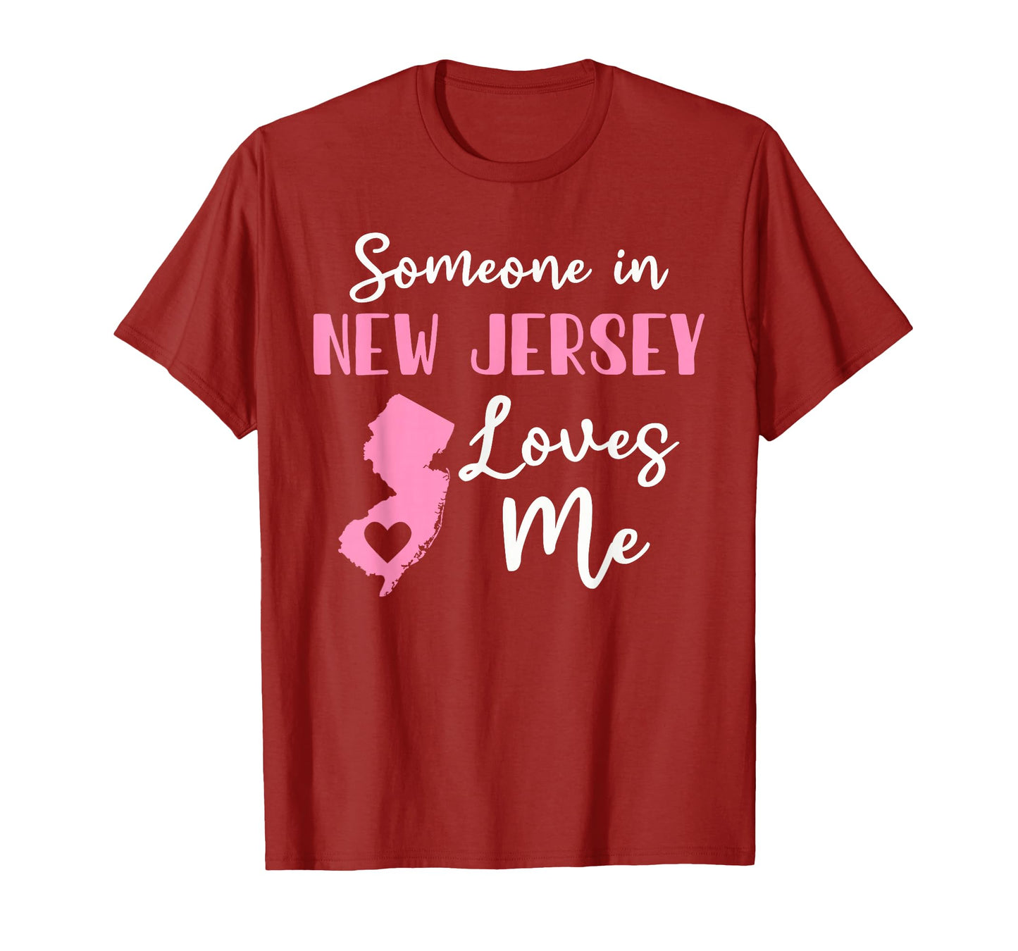 Someone In New Jersey Loves Me T-Shirt