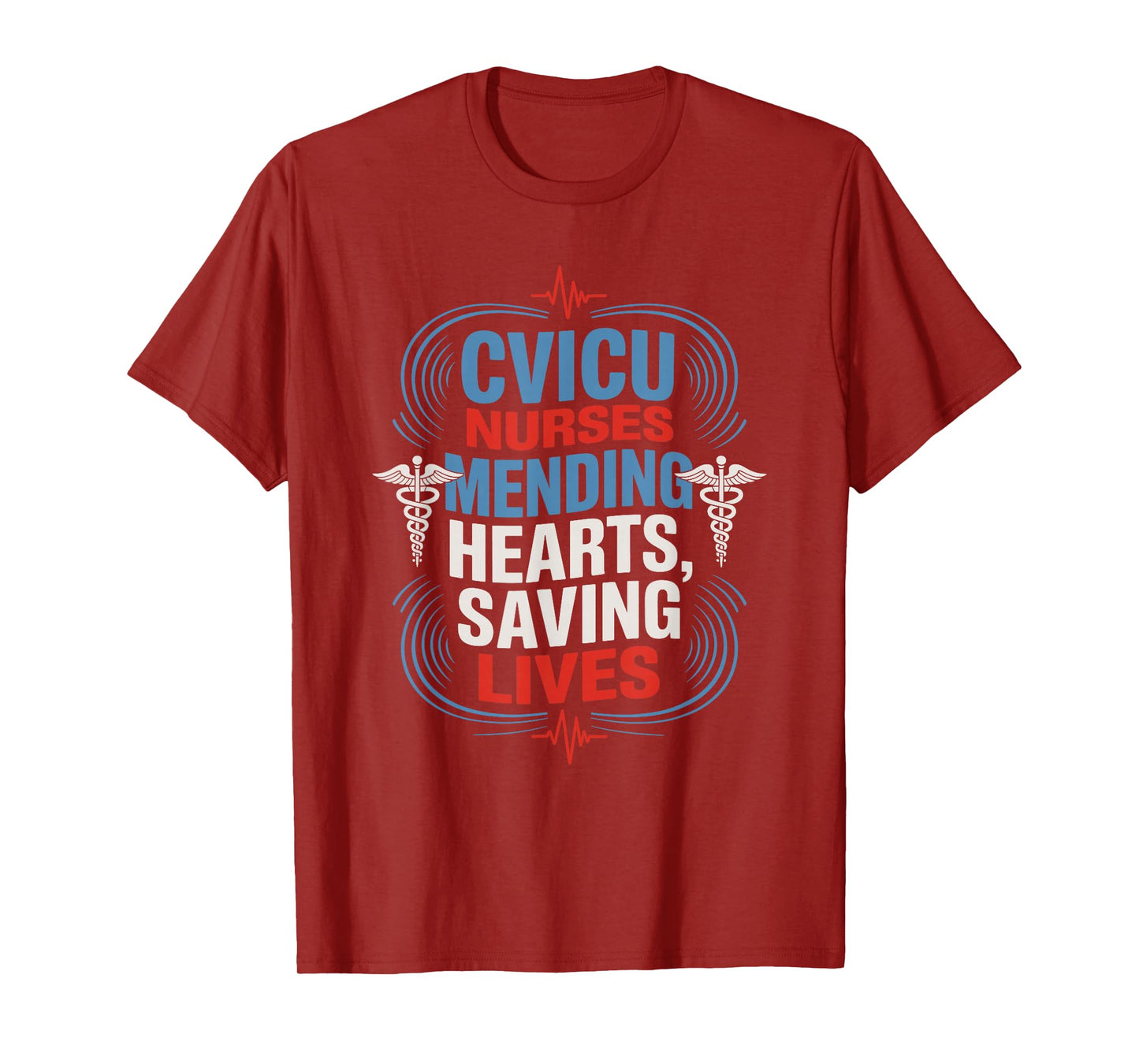 CVICU Nurse Quote for CVICU Nursing Pediatric CVICU Nurse T-Shirt