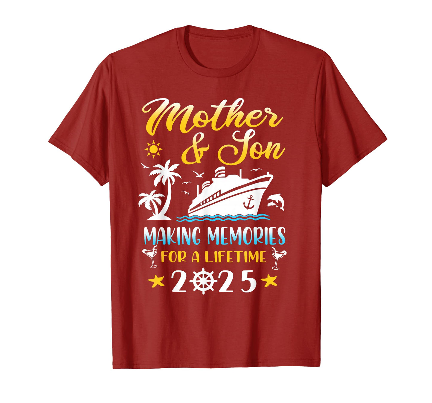 Mother And Son Cruise 2025 Making Memories For A Life Time T-Shirt