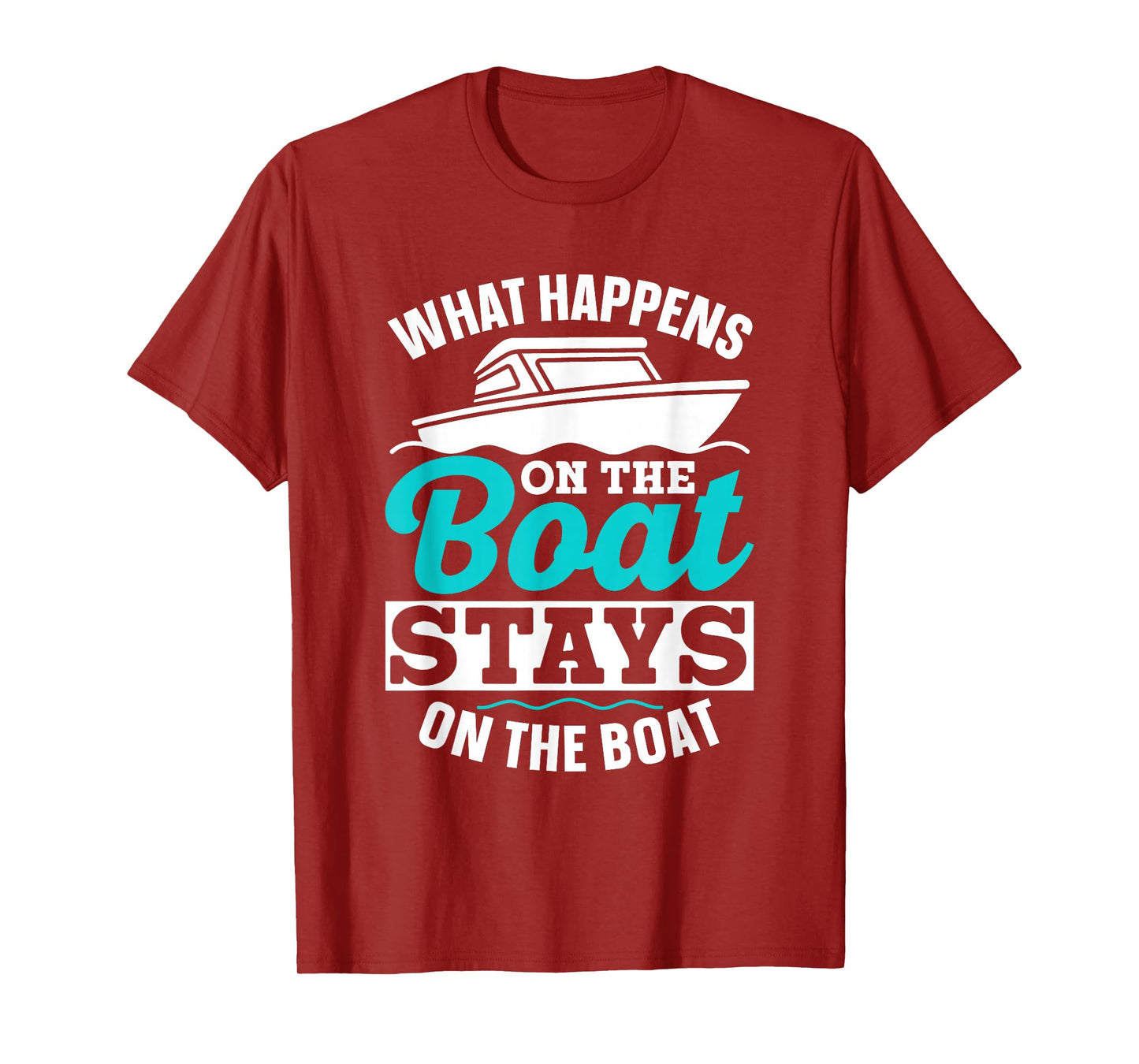 What Happens On The Boat Stays On The Boat Skipper Captain T-Shirt