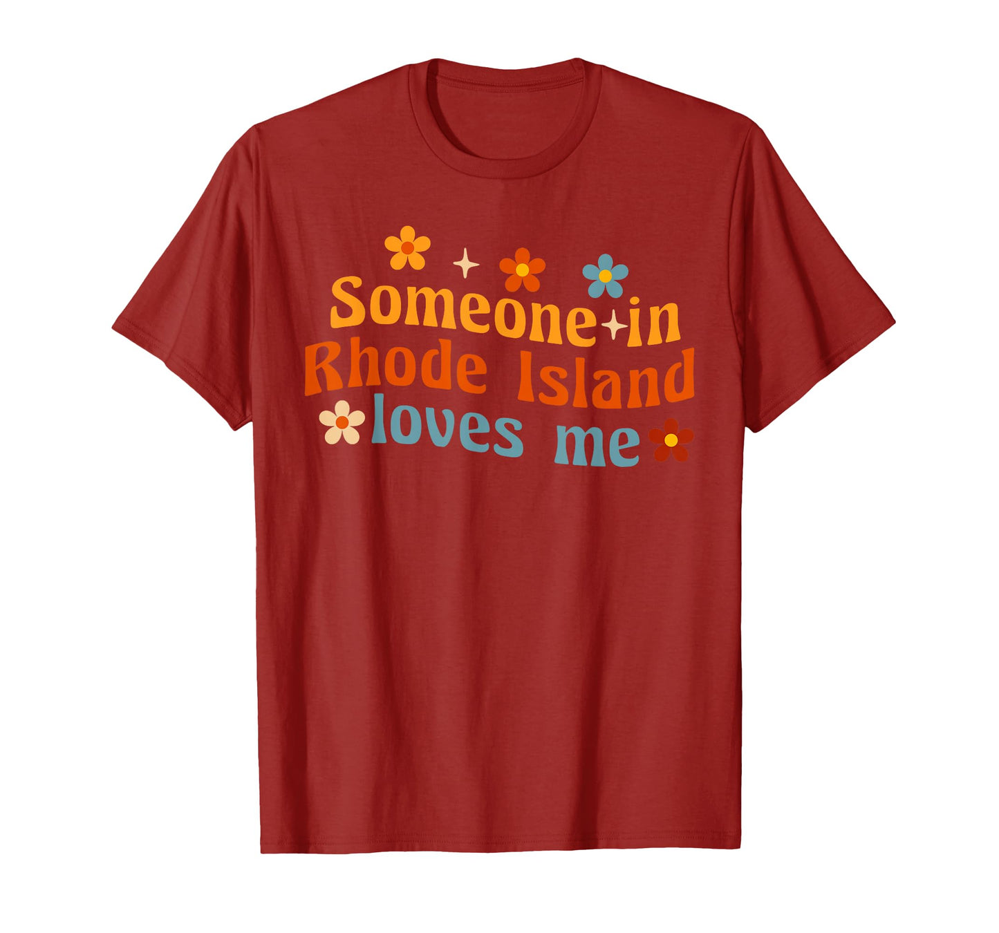 Someone In Rhode Island Loves Me T-Shirt