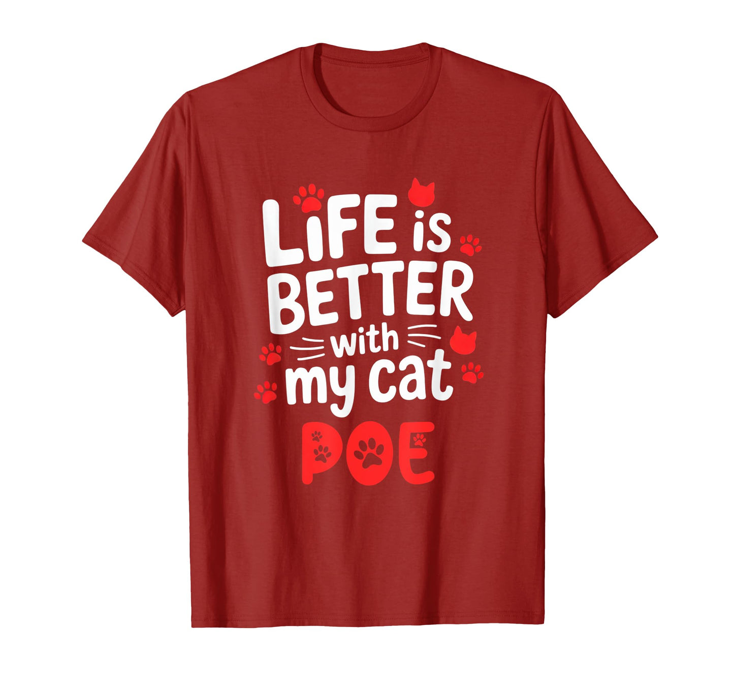 Cat Name Poe Life Is Better With My Cat Poe T-Shirt