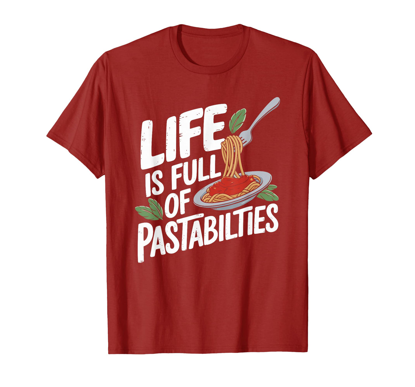 Pasta Lover Life Is Full Of Pastabilities, Italian Spaghetti T-Shirt