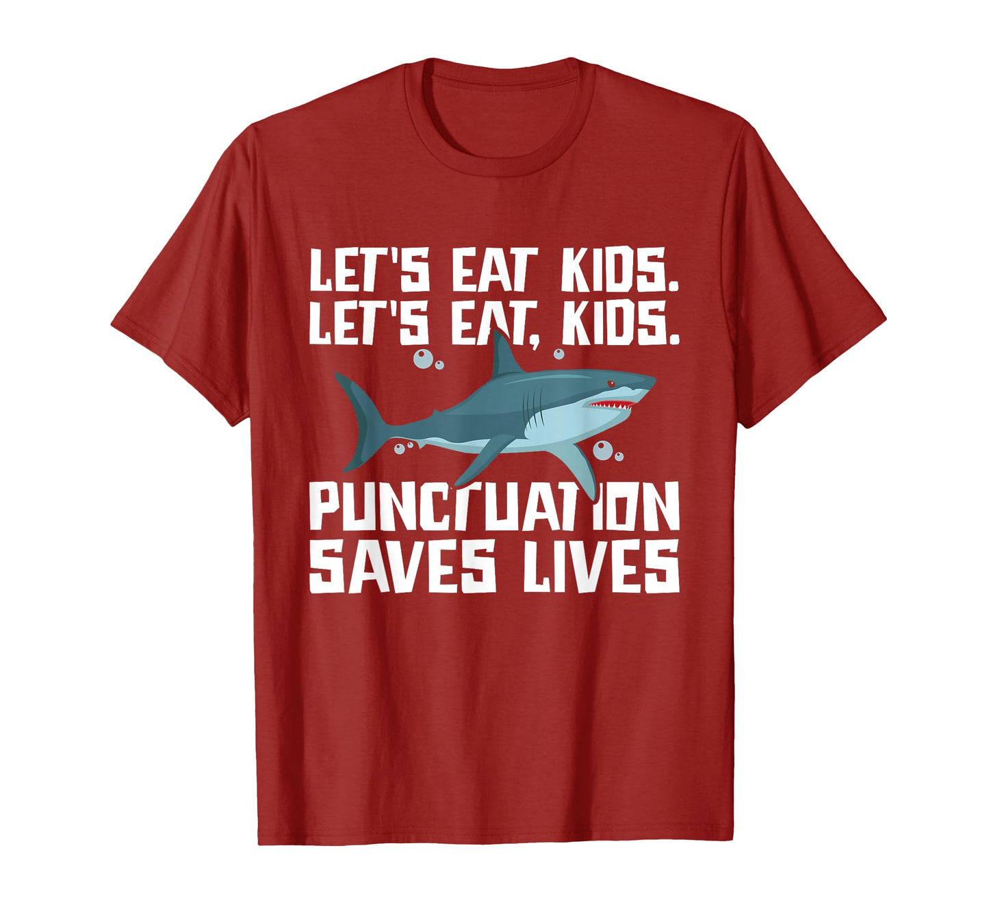 Let's Eat Kids Punctuation Saves Lives Grammar Shark T-Shirt