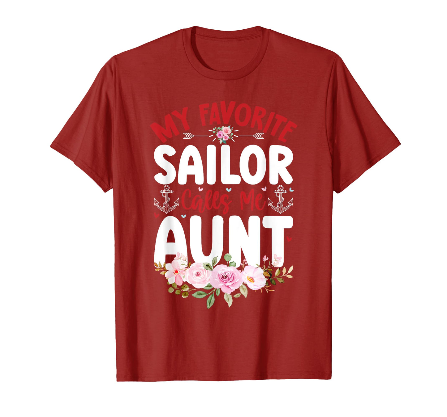 My Favorite Sailor Calls Me Aunt Family Auntie Mothers Day T-Shirt