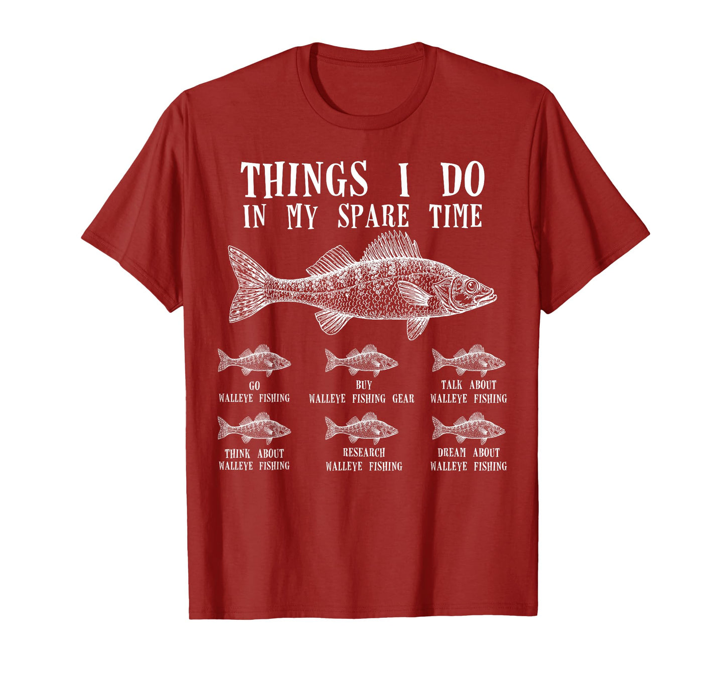 Things I Do in My Spare Time Funny Walleye Fishing T-Shirt