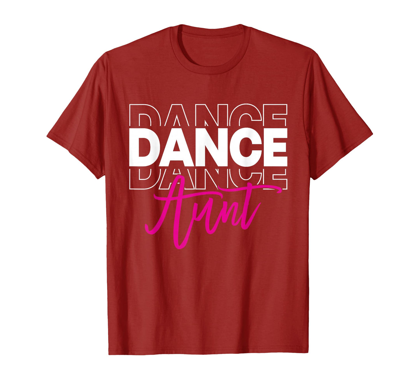 Dance Aunt Dancing Auntie Life Girls Women Dancer Cute T-Shirt