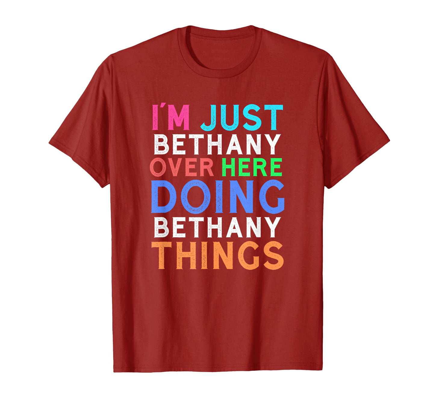 I'm Just Bethany Over Here Doing Bethany Things Bethany T-Shirt