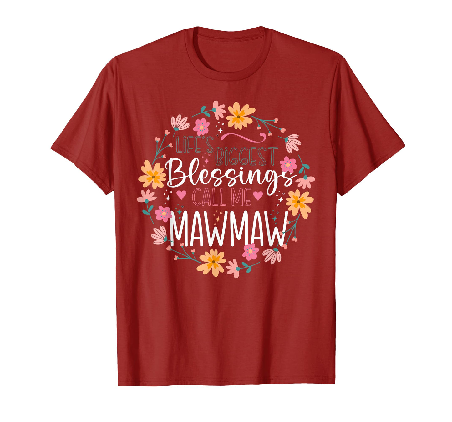 Life’s Biggest Blessings Call Me Mawmaw Floral Design T-Shirt