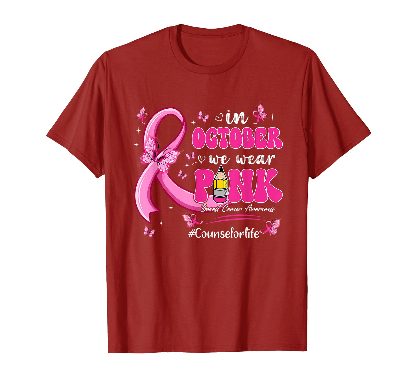 In October We Wear Pink Breast Cancer Counselor Life T-Shirt