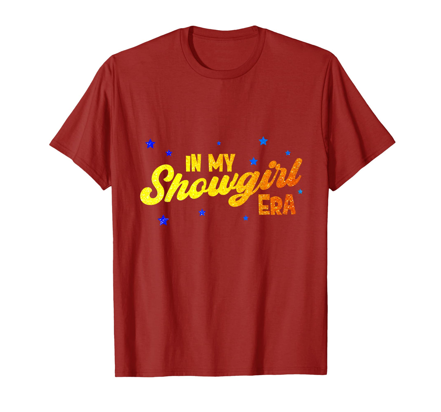 Funny in My Show Girl Era, Graphic Show Era Women Apparel T-Shirt