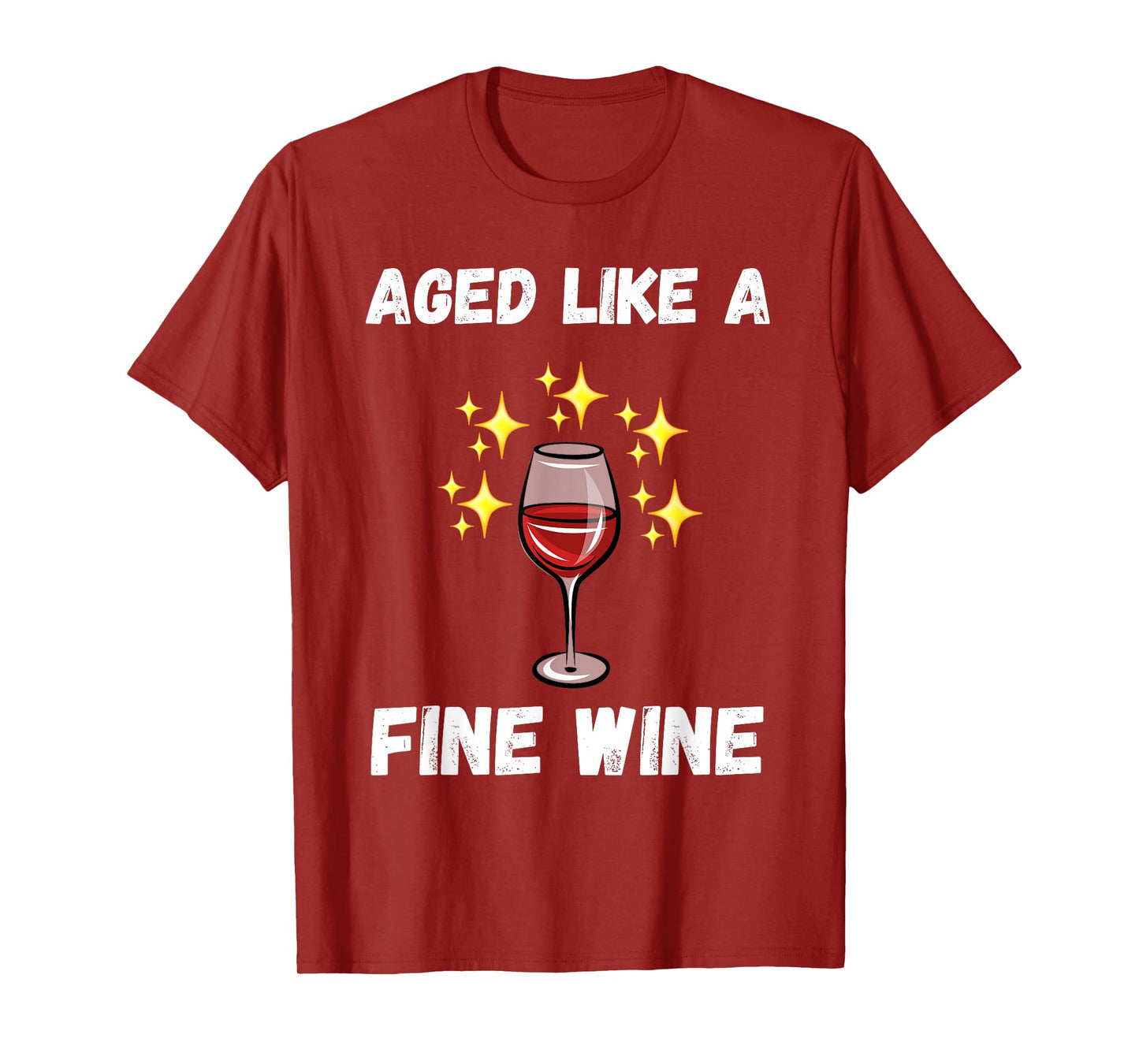 Funny aged like fine wine old people quote senior wine lover T-Shirt