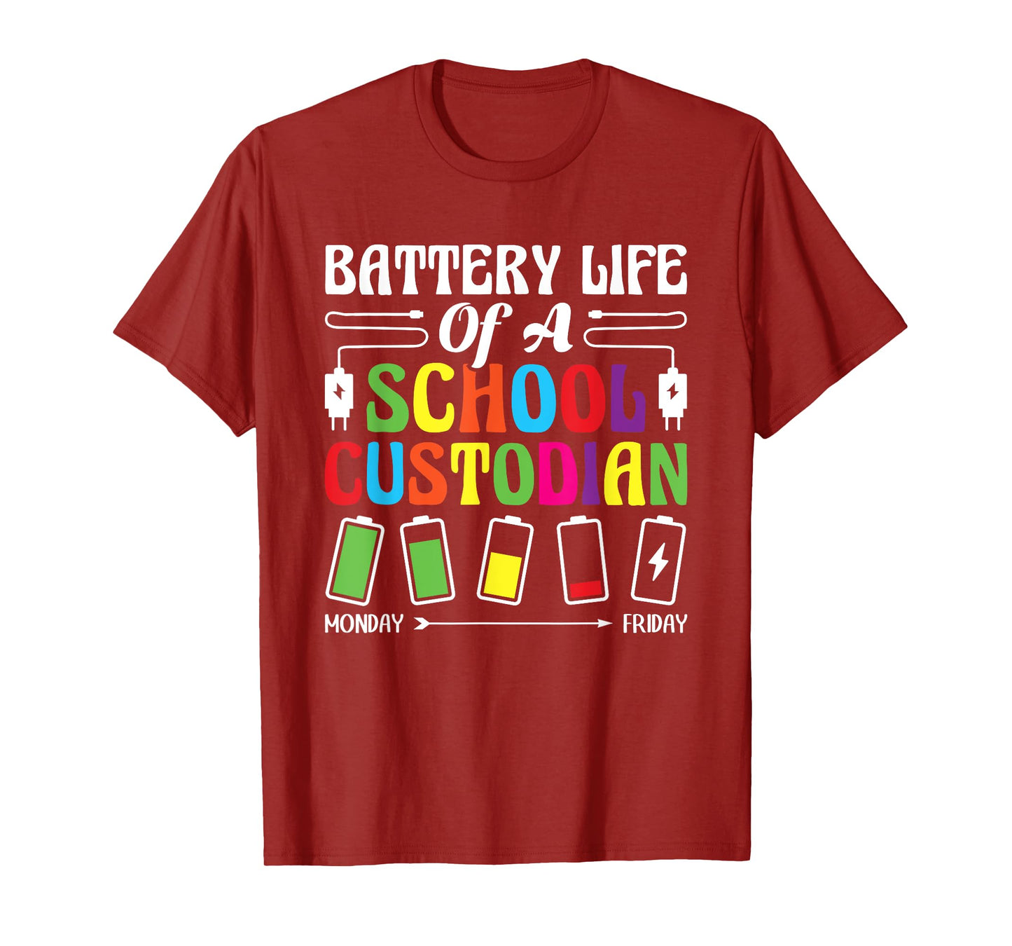 Battery Life Of A School Custodian Janitor Appreciation T-Shirt