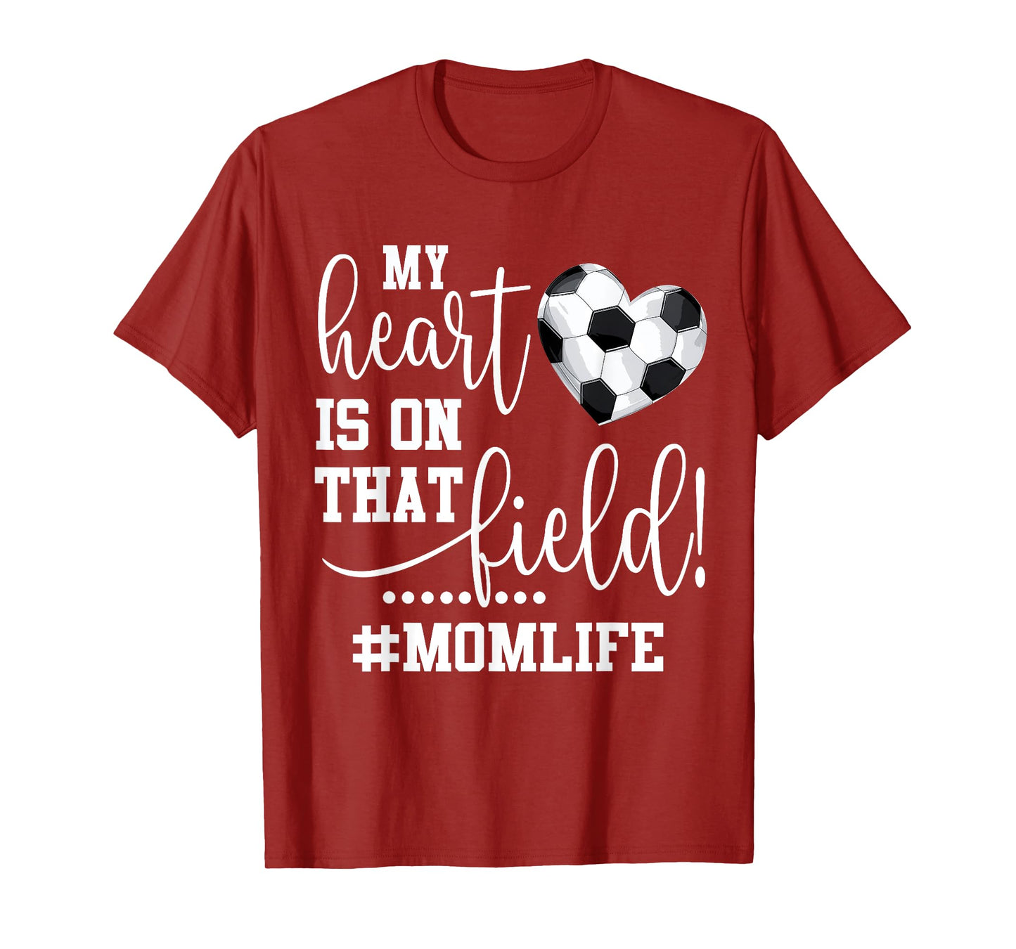 My Heart Is On That Field Soccer Mom T-Shirt