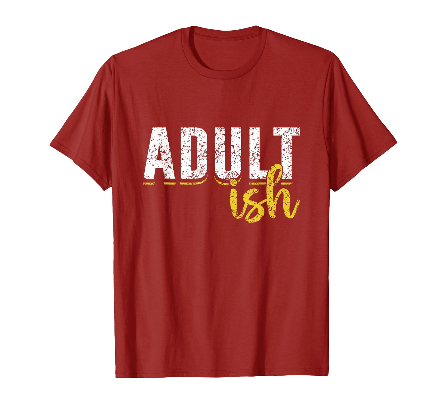 Adult-Ish Humor Adults Funny Puberty Responsible Adult T-Shirt