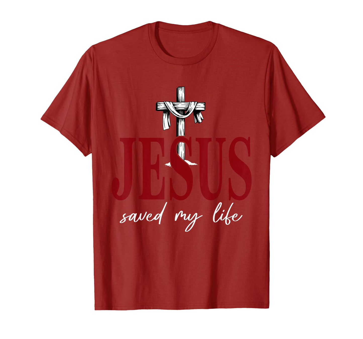 Jesus Saved My Life Cross Faith Christian Religious T-Shirt