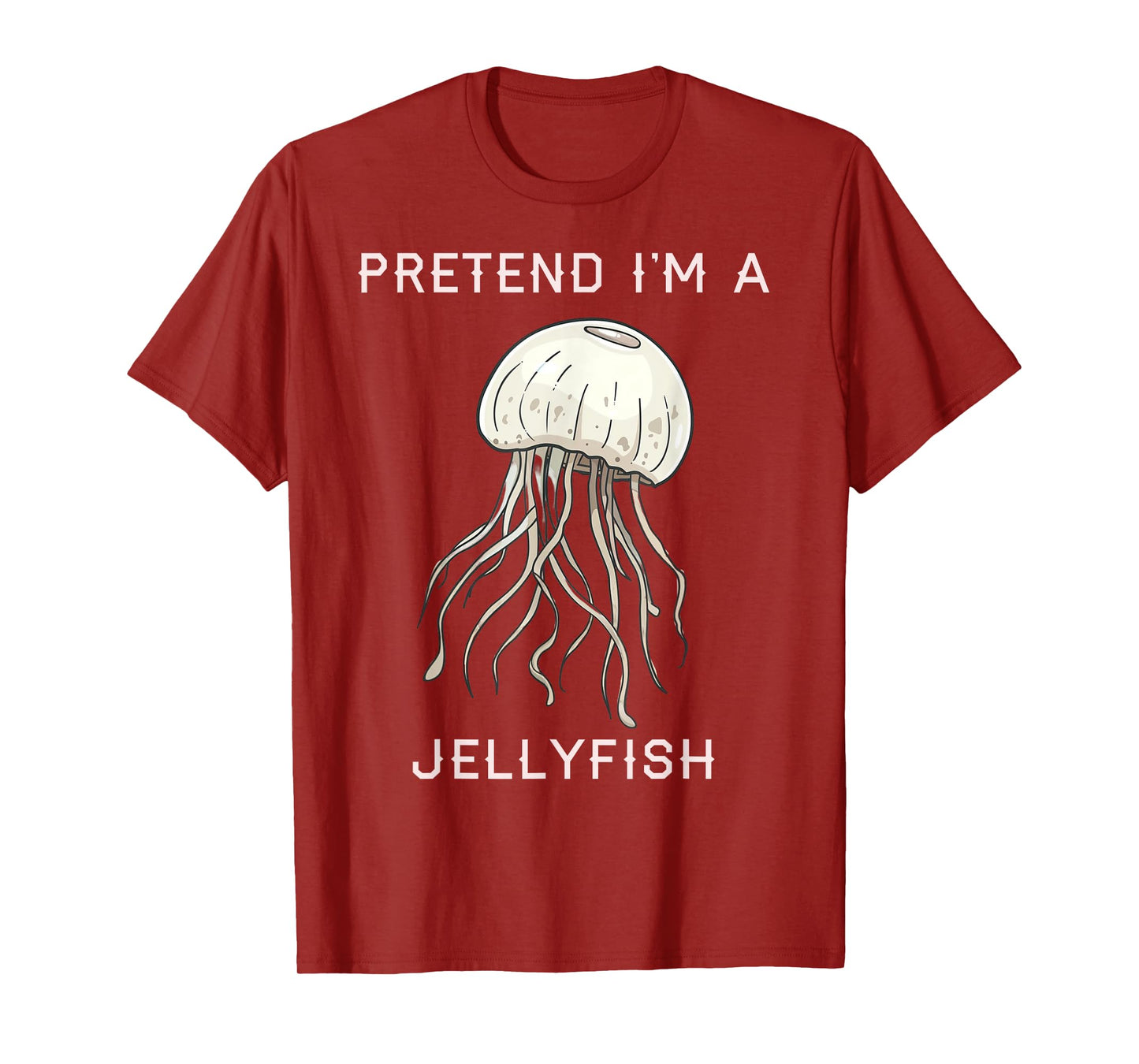 Pretend I’m a Jellyfish Cute Jellyfish Costume For Men Women T-Shirt