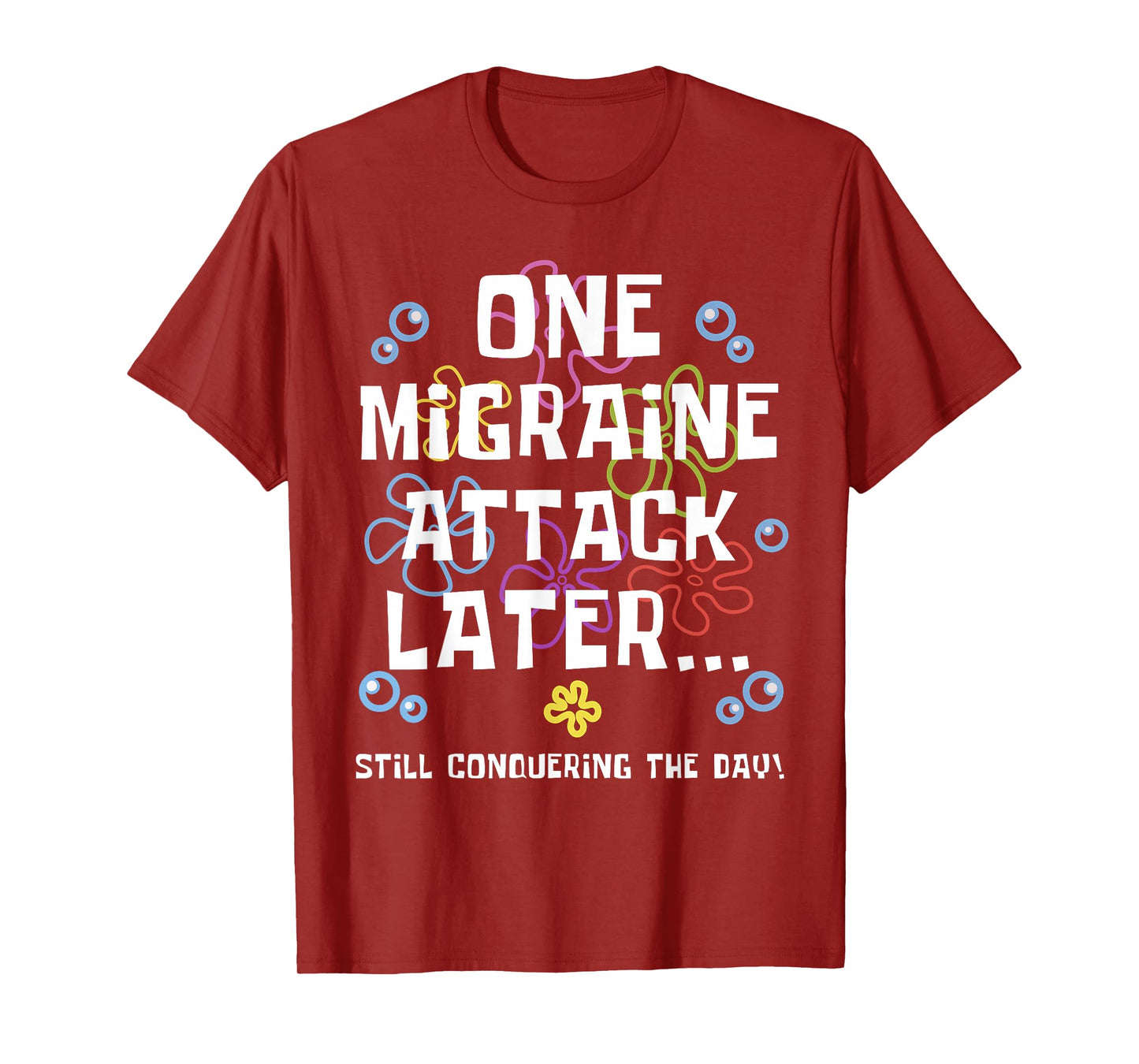ONE MIGRAINE ATTACK LATER Migraine Warrior Awareness Gifts T-Shirt