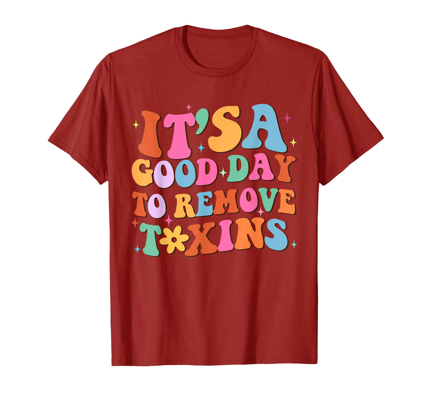 It's A Good Day To Remove Toxins, Groovy Dialysis Tech Nurse T-Shirt