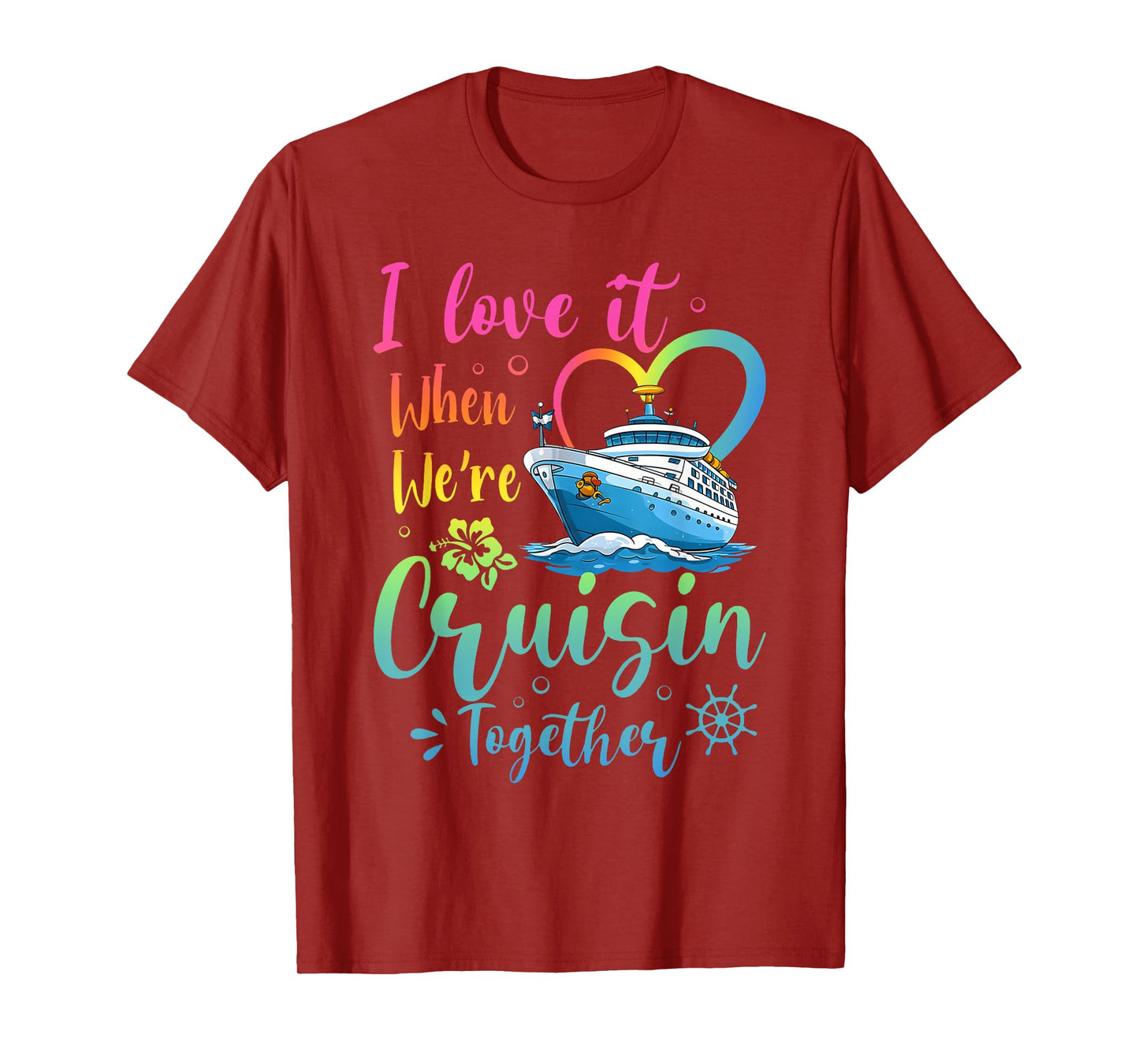 Love It When We're Cruisin Together Vacation Matching T-Shirt