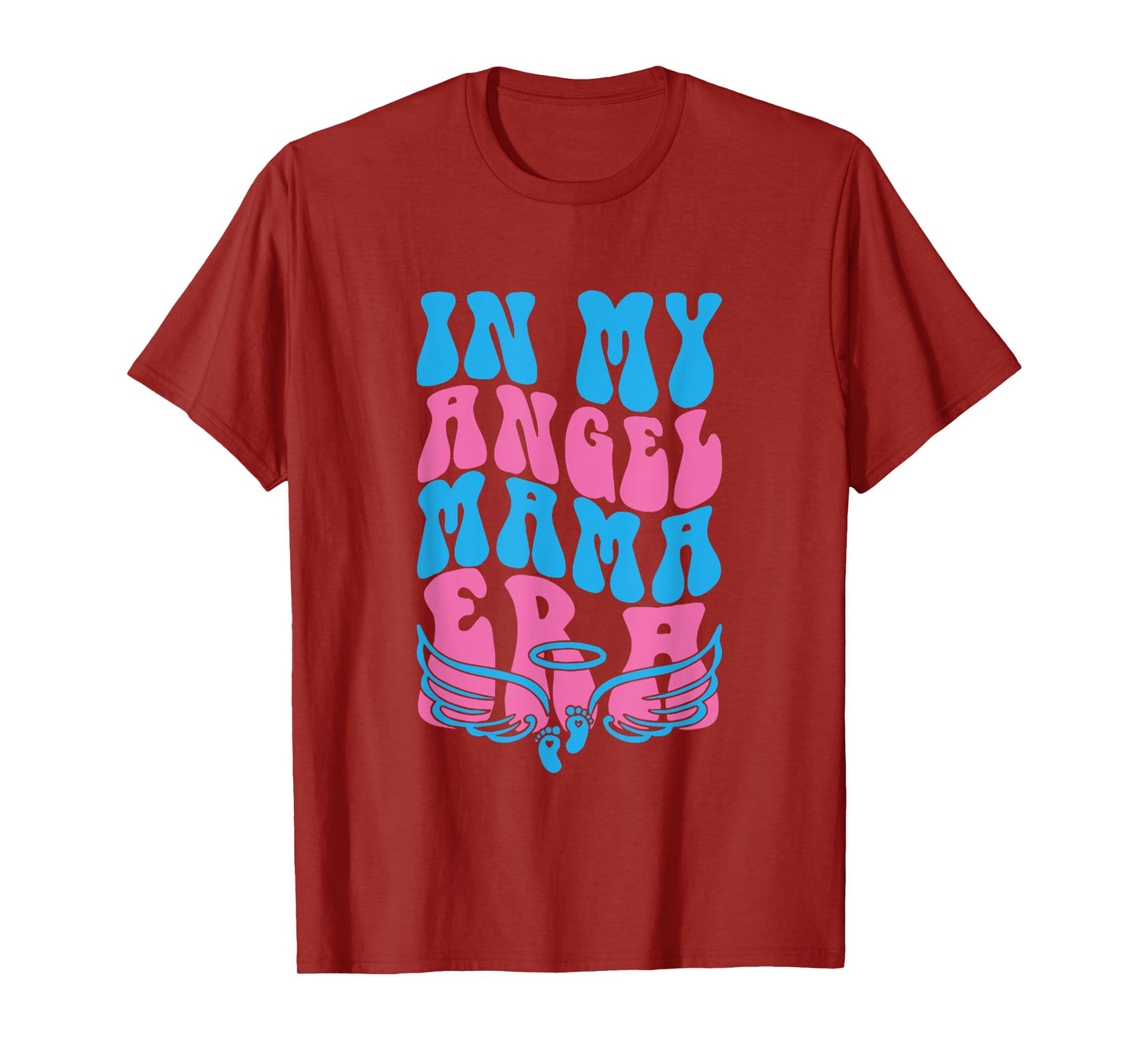 In My Angel Mama Era Pregnancy & Infant Loss Awareness T-Shirt