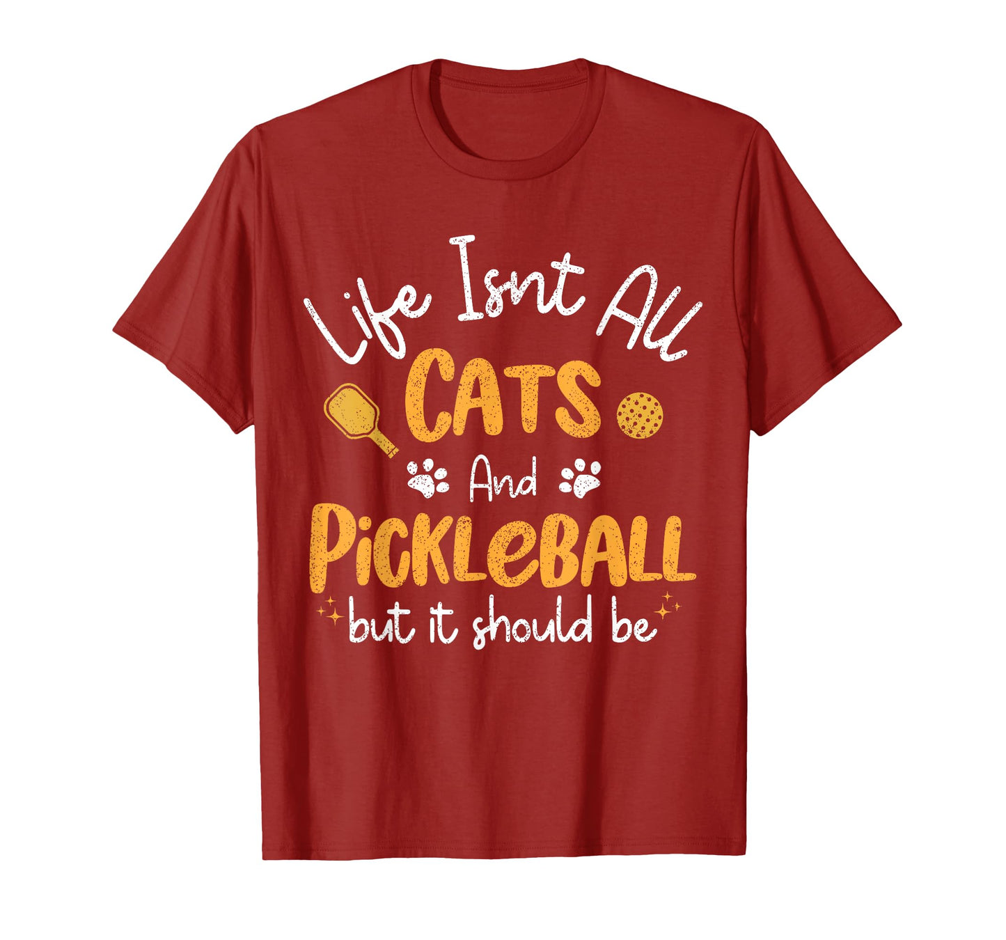 Life Isnt All Cats And Pickleball Pickle Ball Women Men Kids T-Shirt
