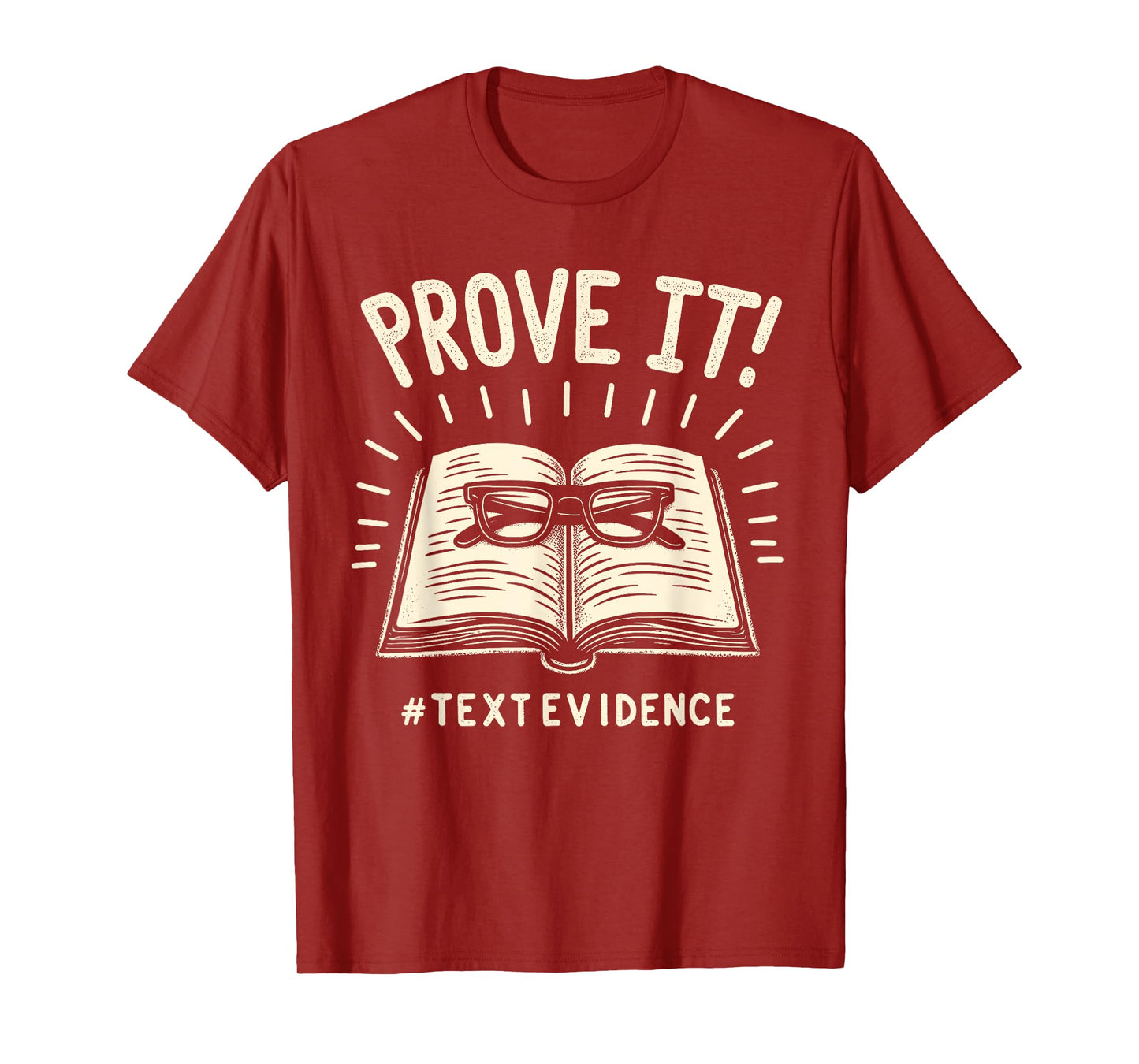 Prove Its Text Evidence English Teacher Reading Test Day T-Shirt for Men Women