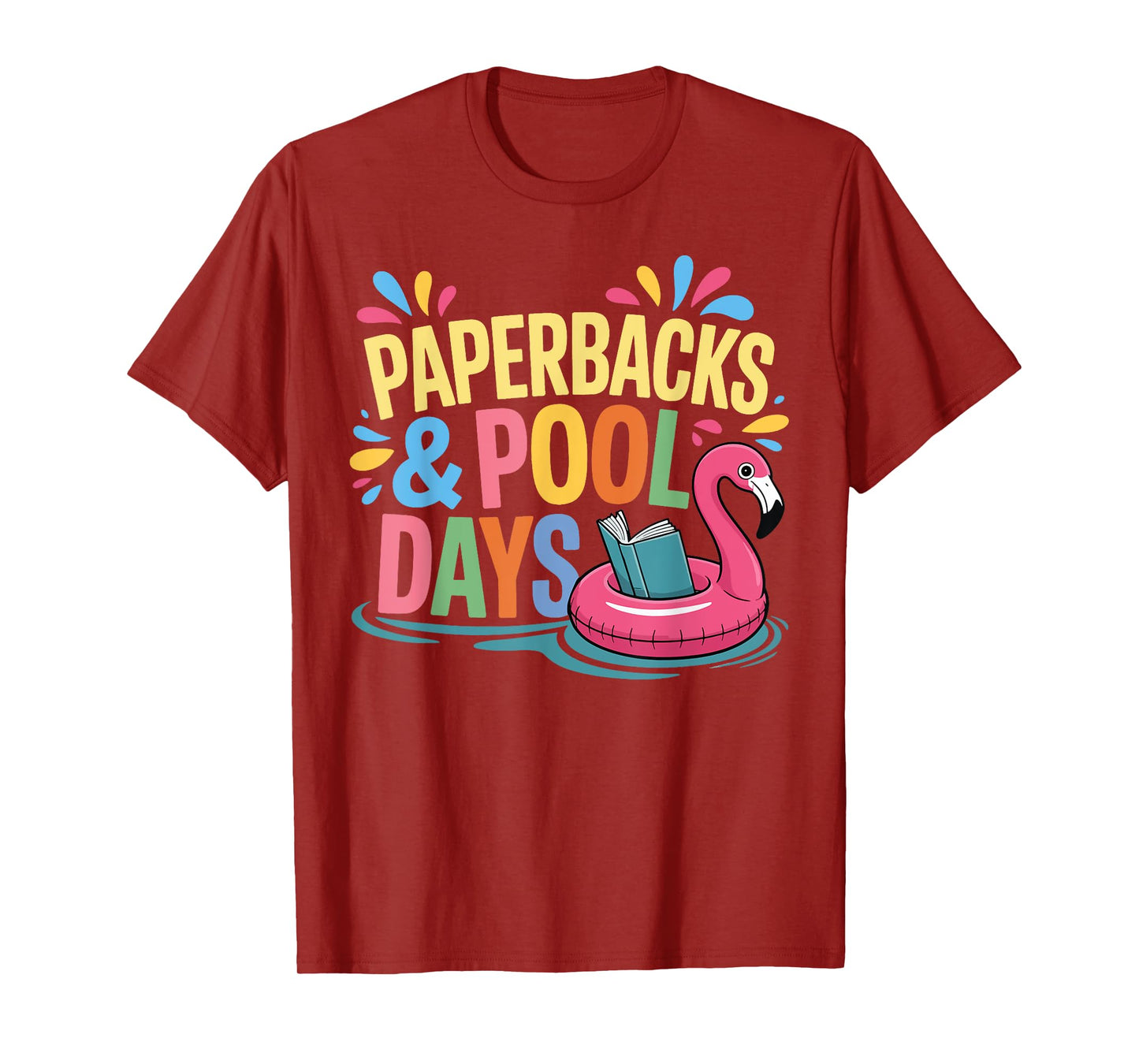 Paperbacks and Pool Days Summer Reader Book Lover Swimming T-Shirt