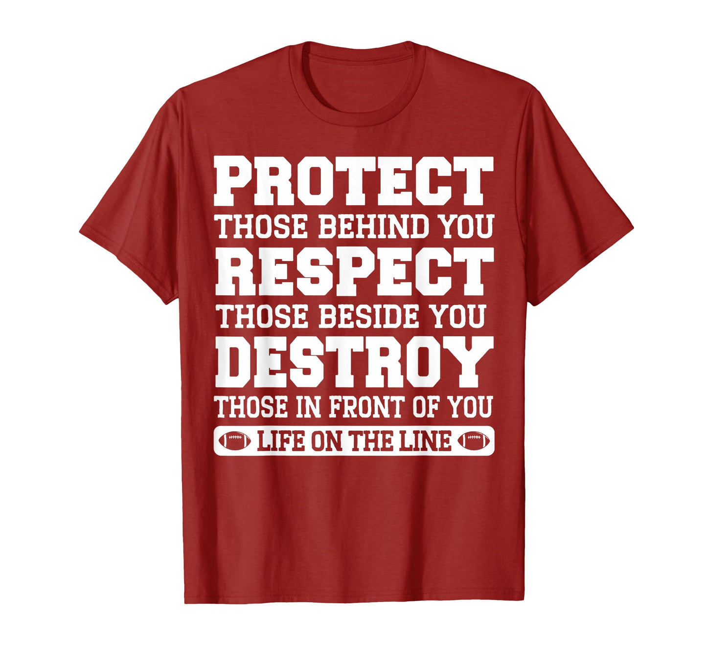 Protect Respect Destroy Football Line Offensive Lineman Life T-Shirt