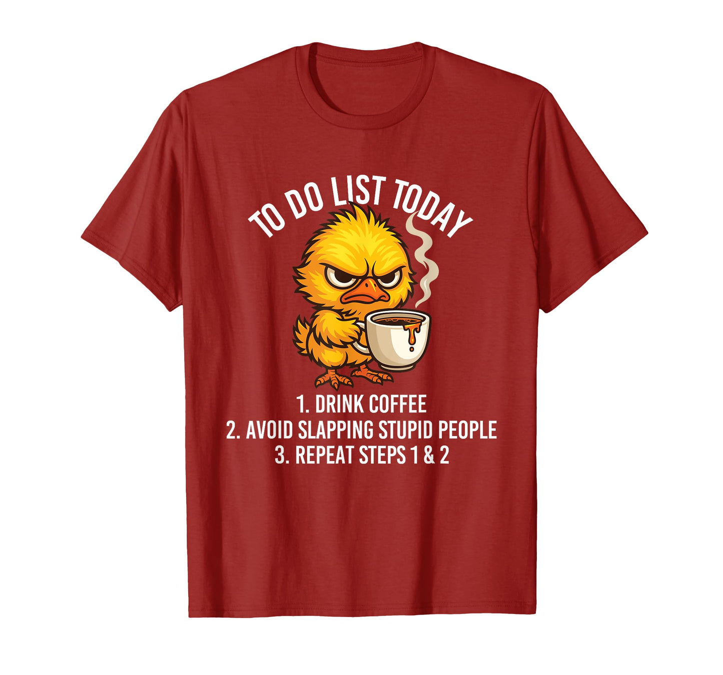 to Do List Today - Sarcastic Coffee Lover Morning People T-Shirt