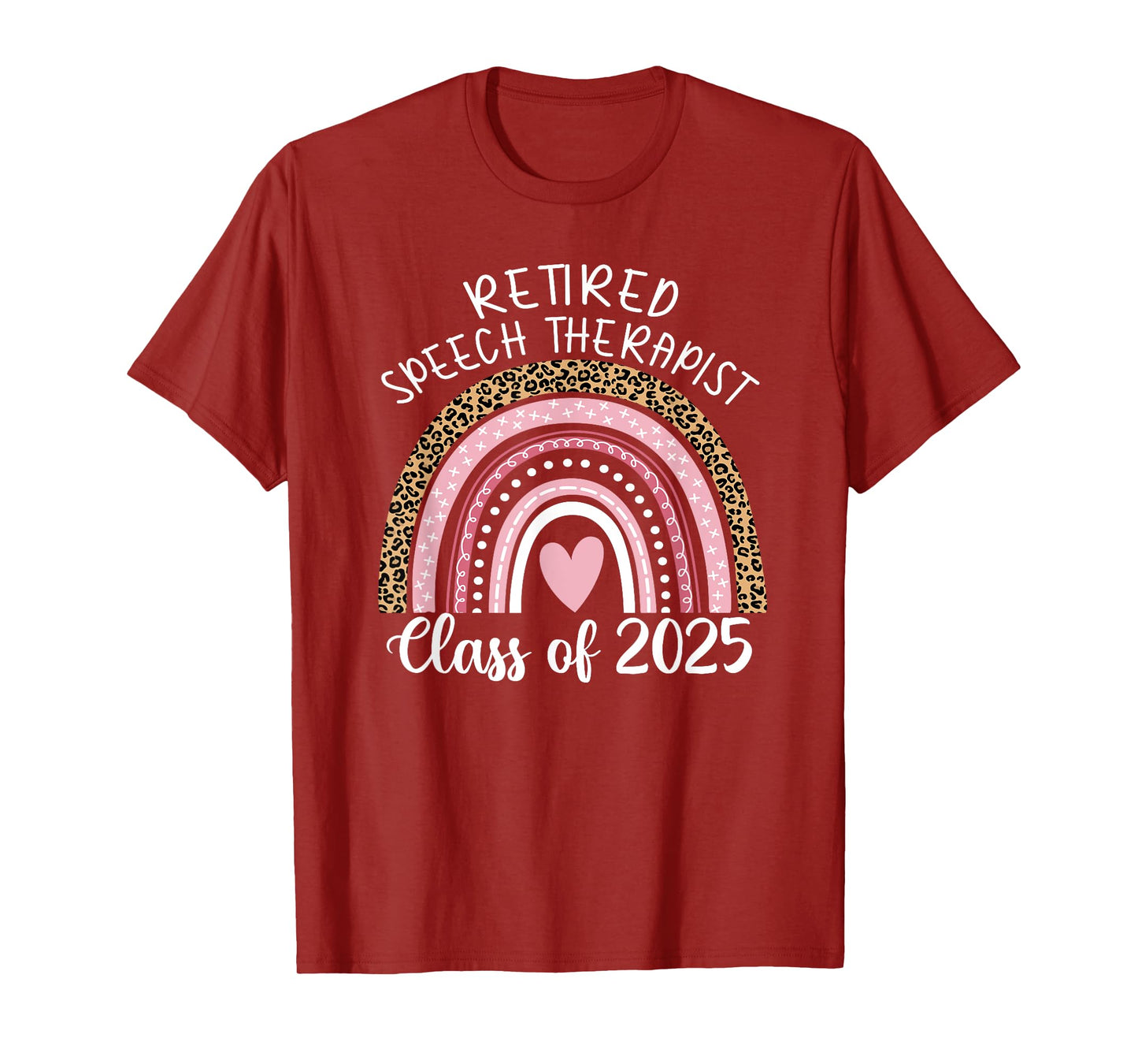 Retired Speech Therapist Class Of 2025 SLP Leopard Rainbow T-Shirt