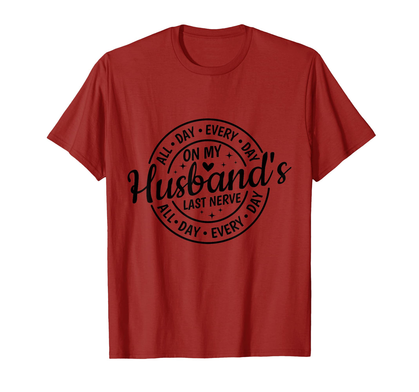 On My Husband's Last Nerve Sassy Wife Life Quote T-Shirt