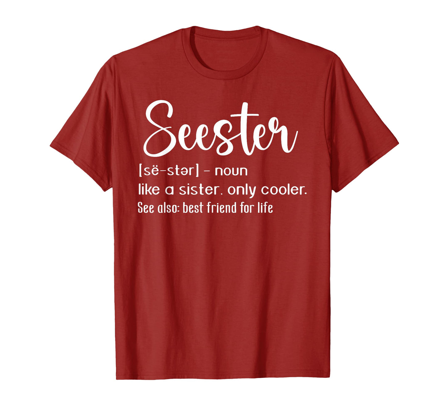 Seester Definition Mom Sister Like A Sister Only Cooler T-Shirt