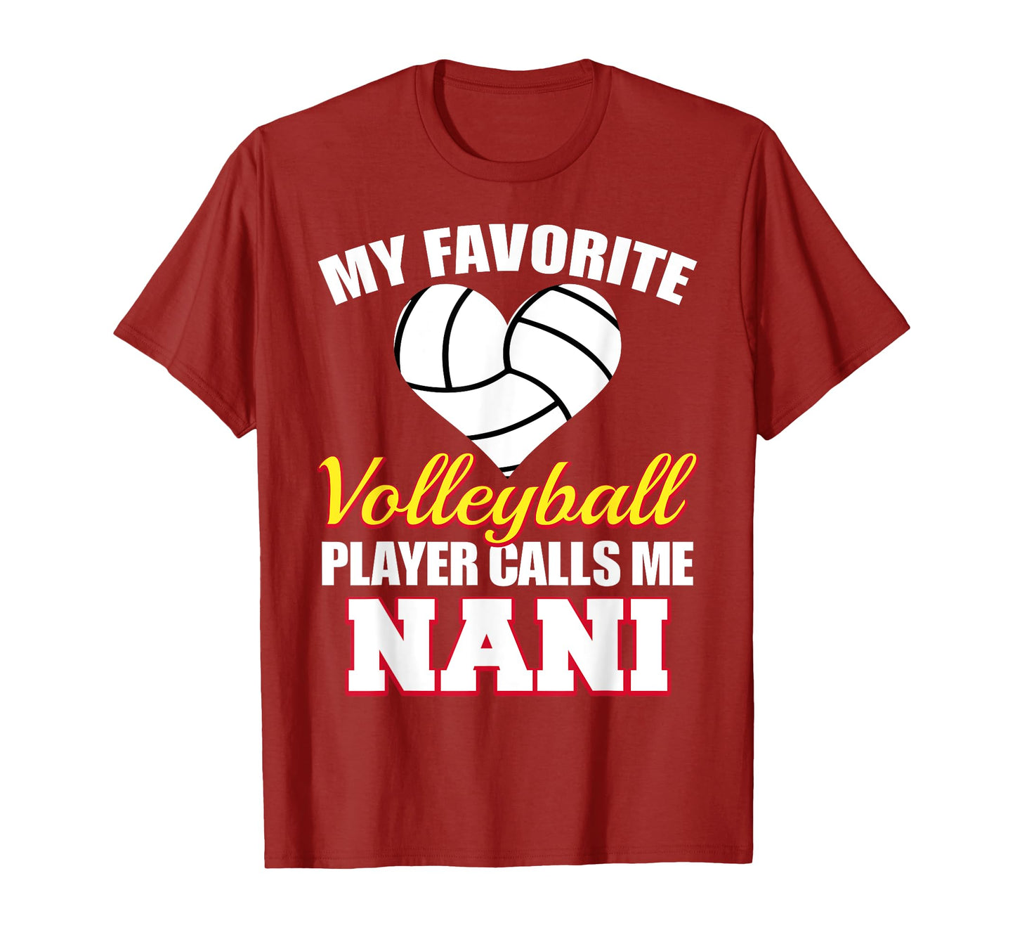 My Favorite Volleyball Player Calls Me Nani Volleyball Nani T-Shirt