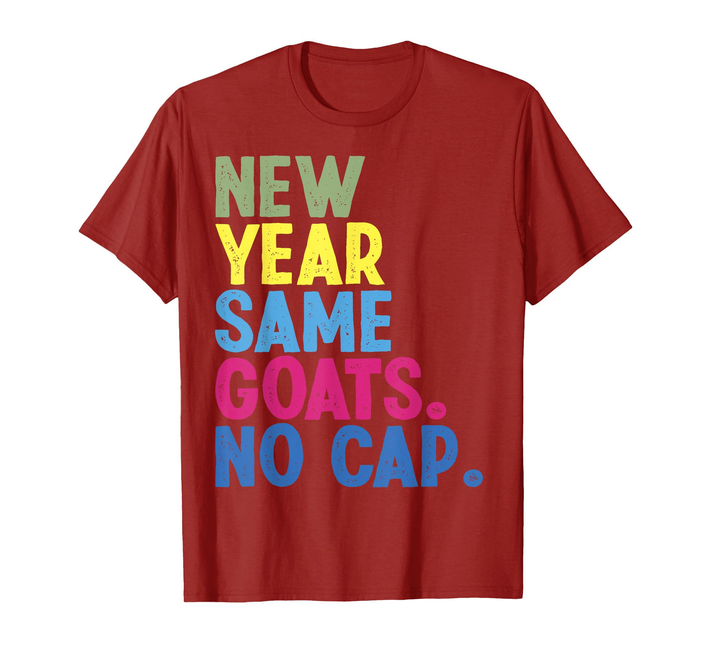 New Year Same Goats No Cap Funny Teen Slang Matching Teacher T-Shirt