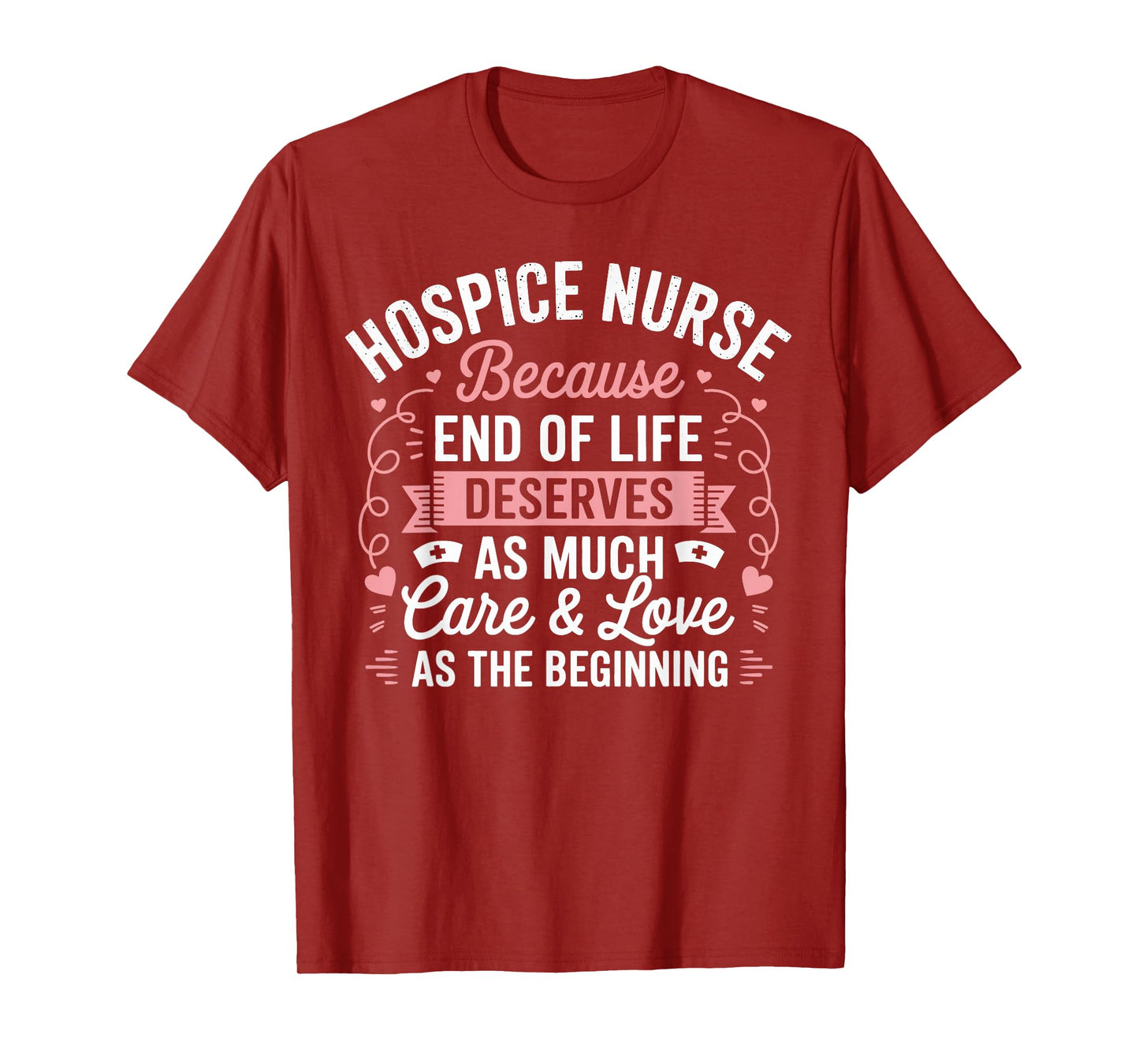 Hospice Nurse Care Registered Nursing RN Caregiver Gifts T-Shirt